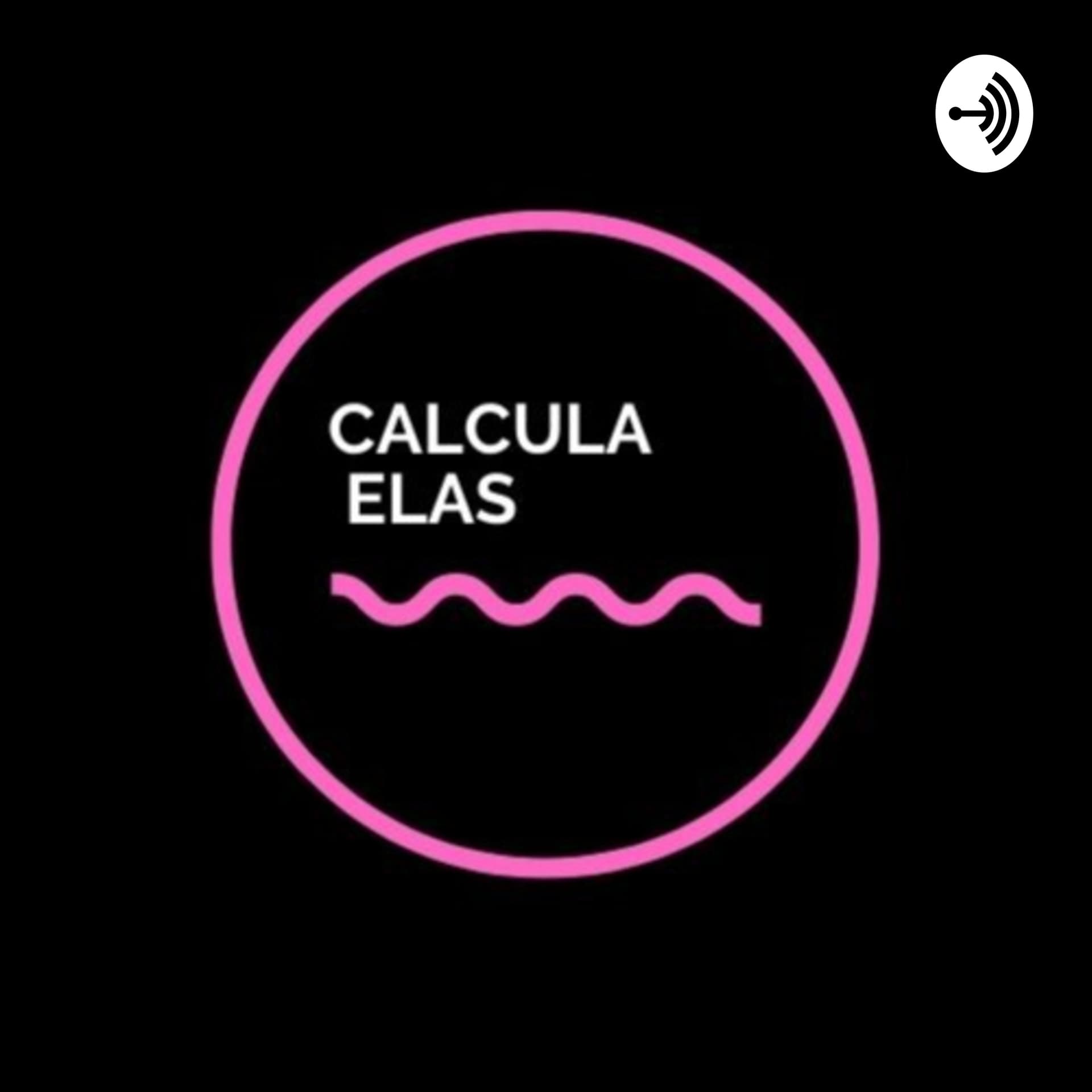 Calcula Elas - Podcasts