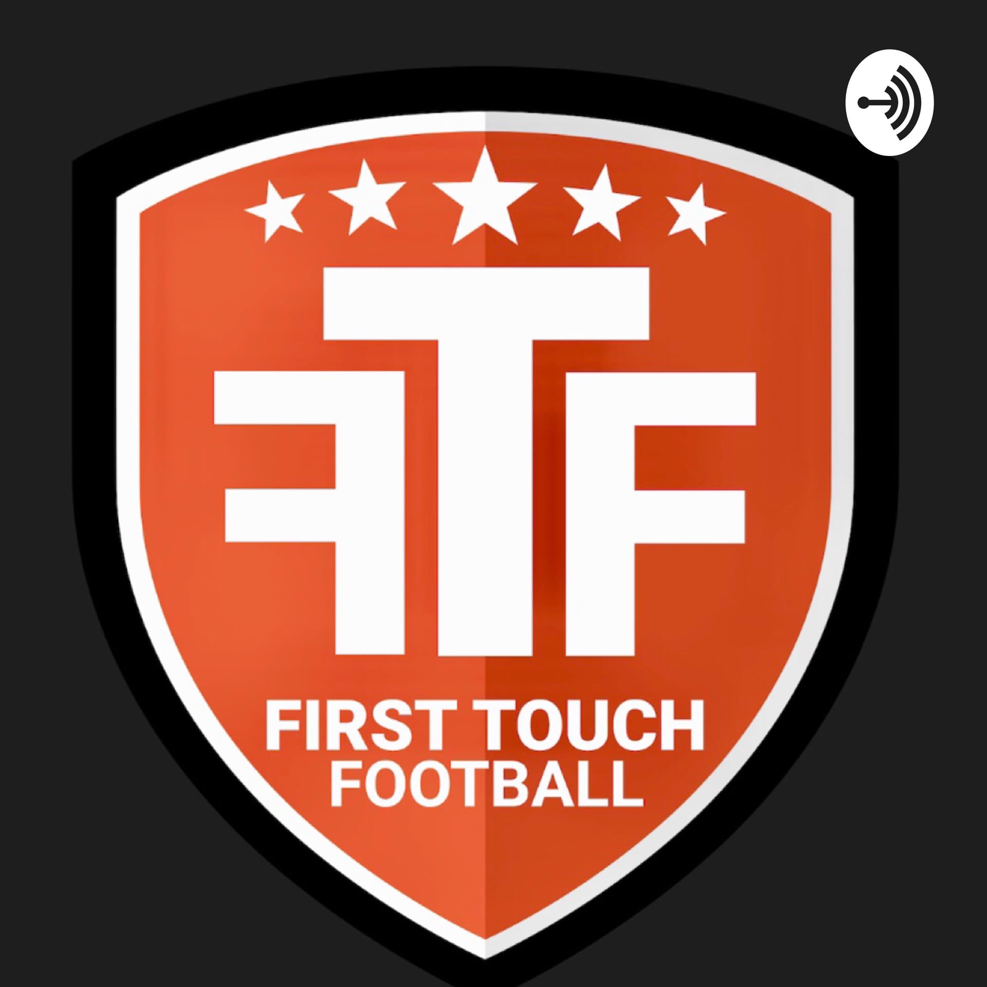 First Touch Football - Podcasts