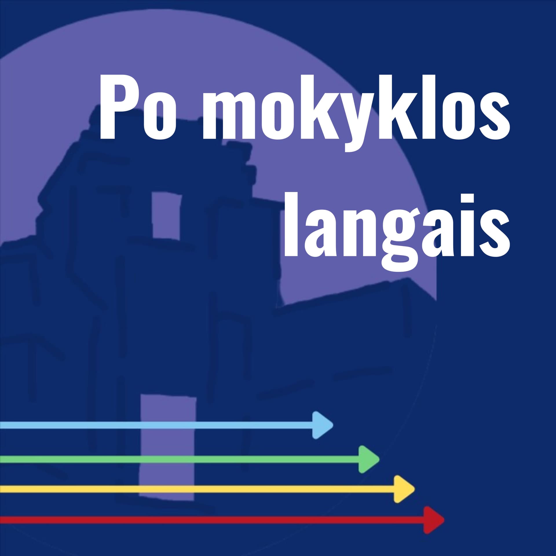 Po mokyklos langais - Podcasts