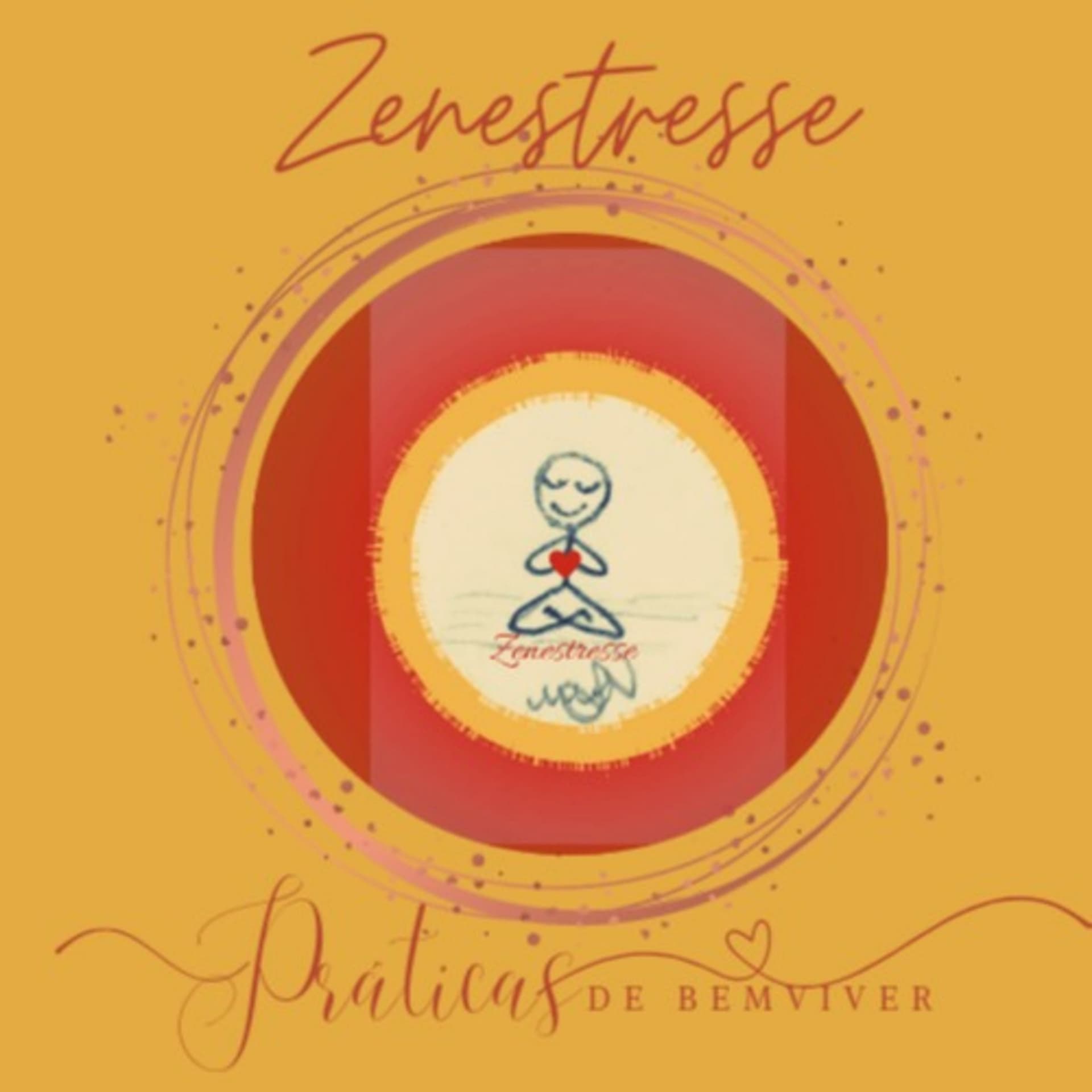 Zenestresse - Práticas De Bem Viver - Podcasts