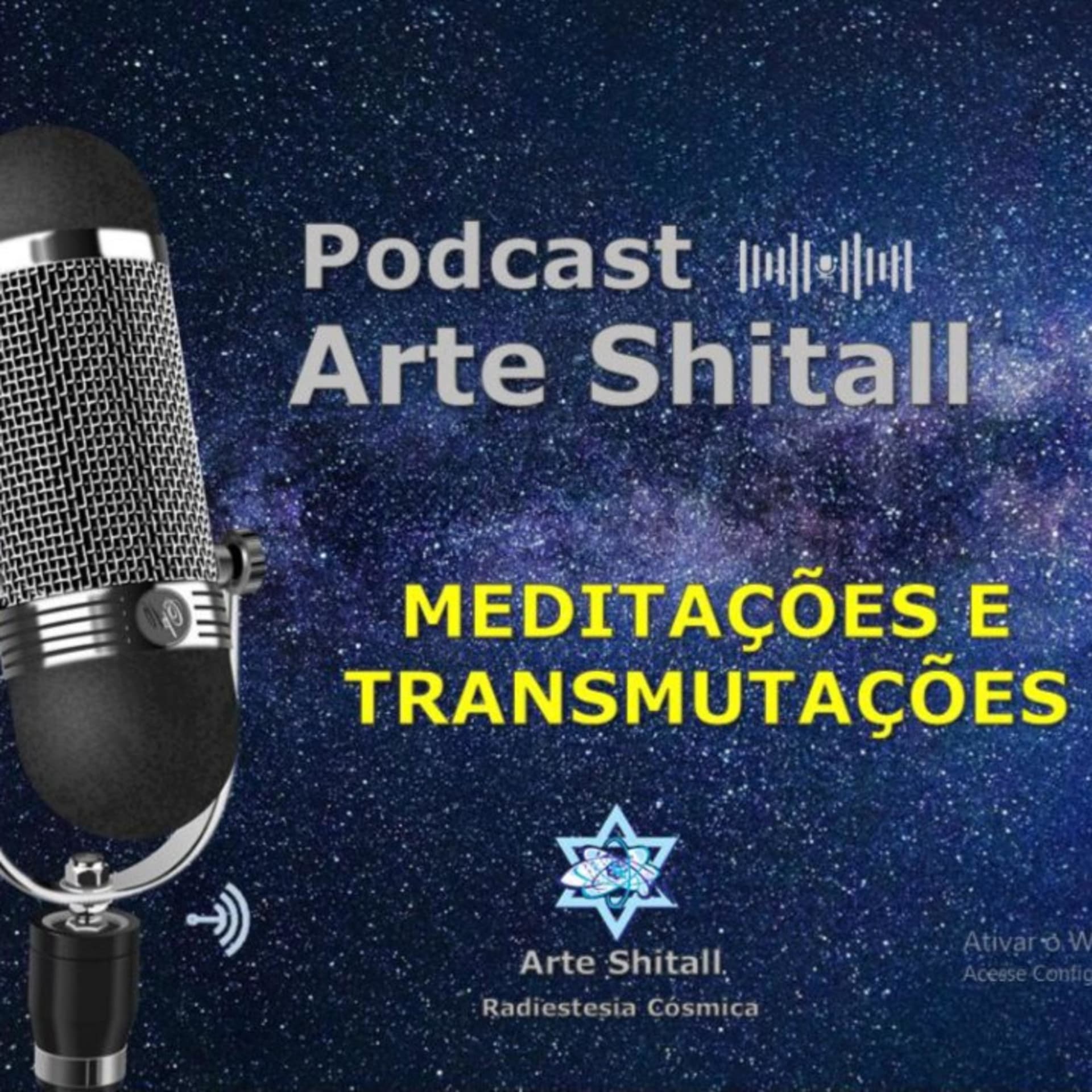 Arte Shitall - Transmutações e Meditações - Podcasts