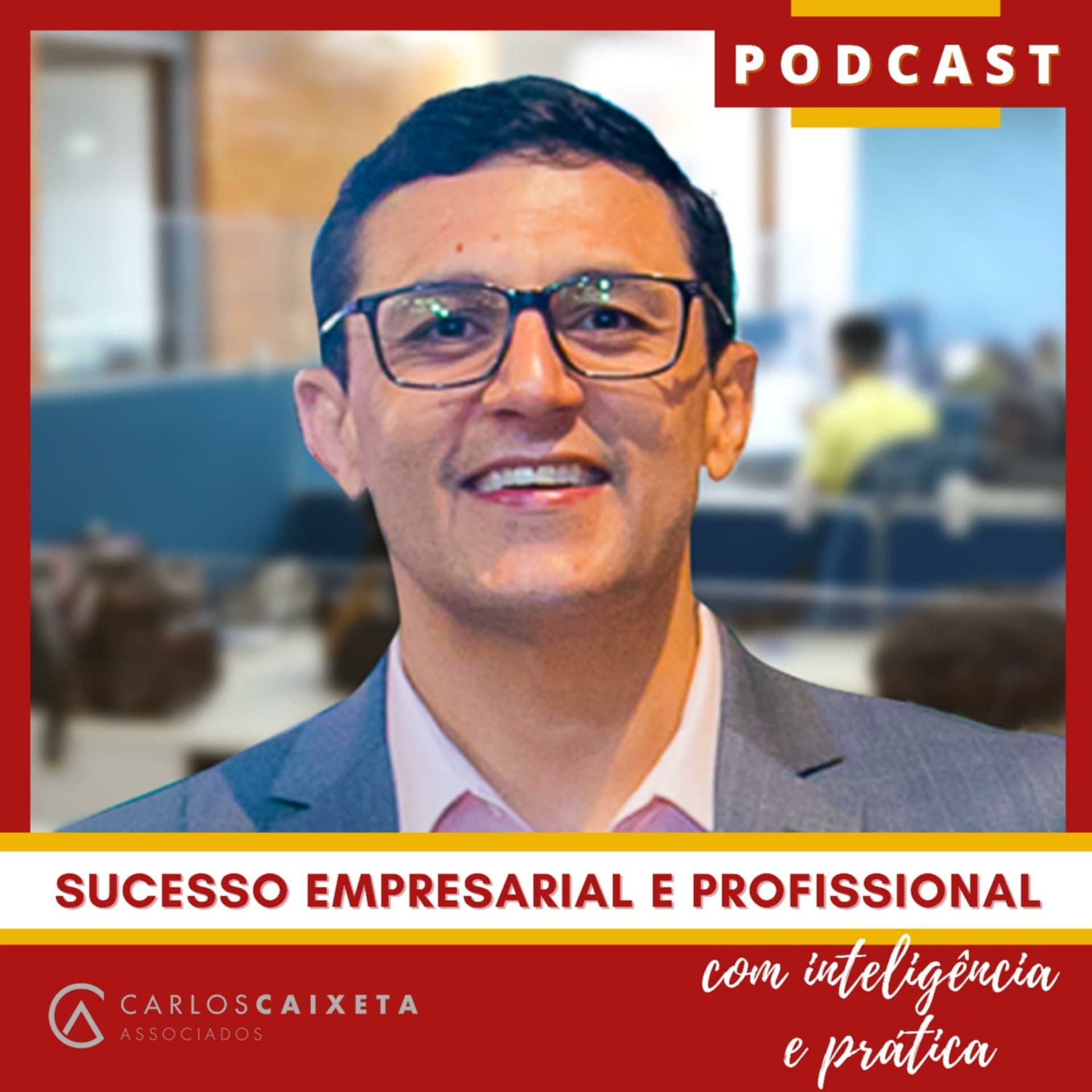 Sucesso Empresarial e Profissional com Inteligência e Prática - Podcasts