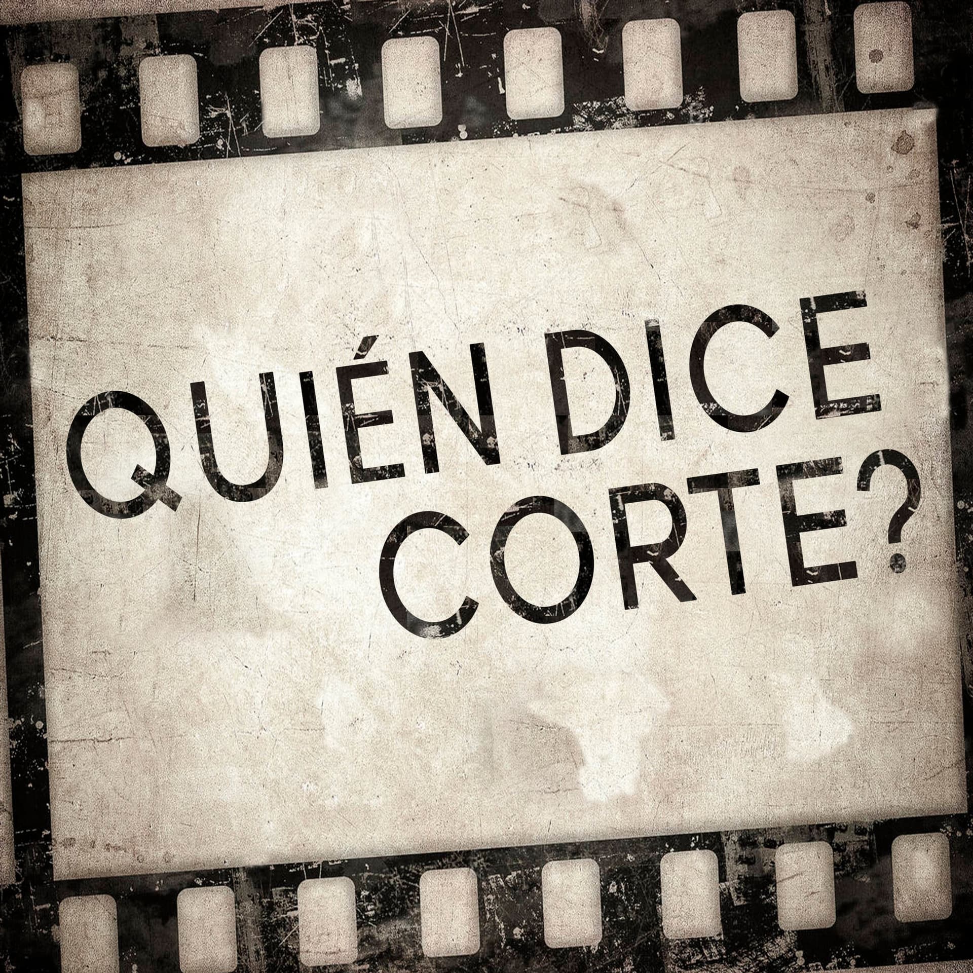 Quién Dice Corte? - Podcasts