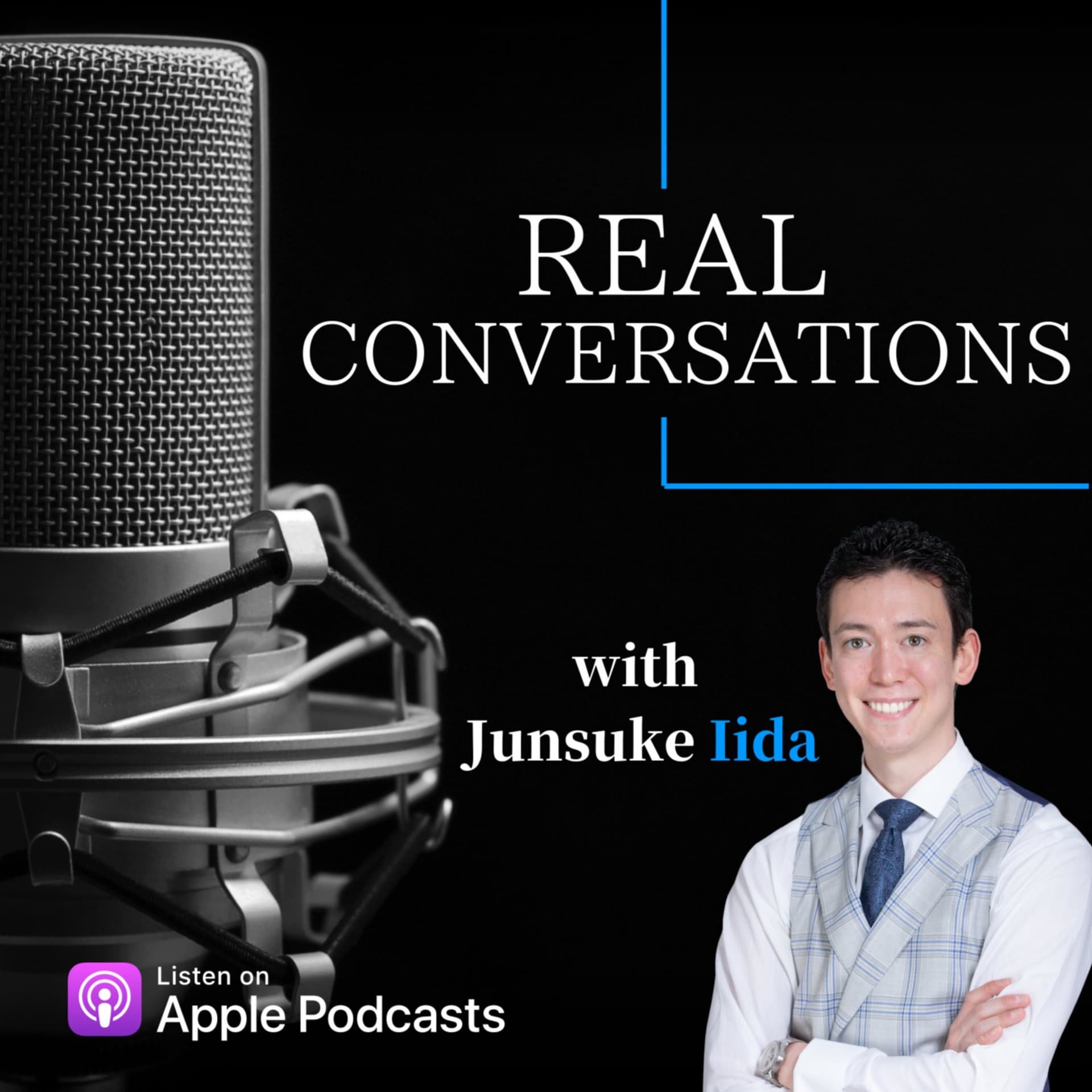 Real Conversations w/ Junsuke Iida - Podcasts