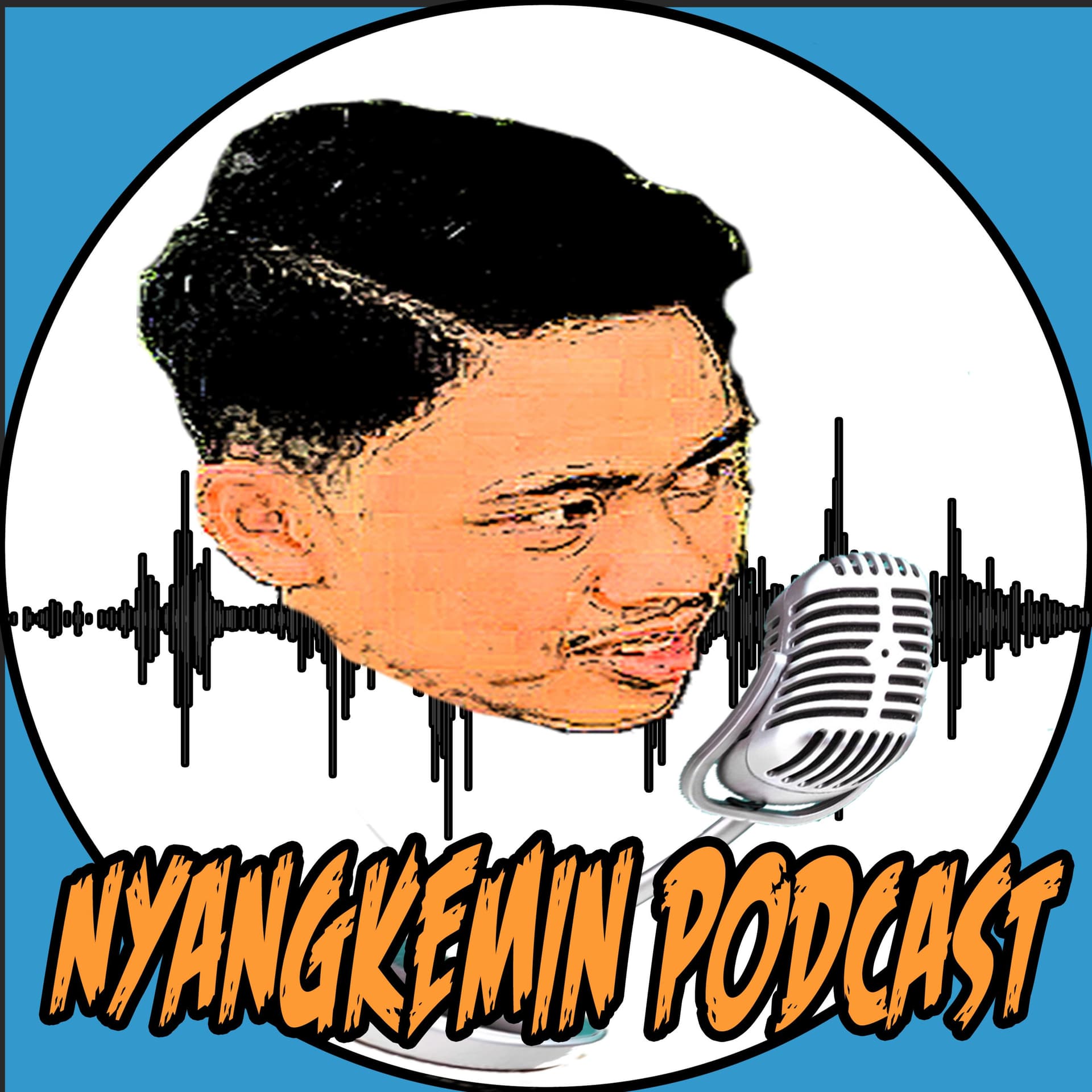 NYANGKEMIN PODCAST - Podcasts
