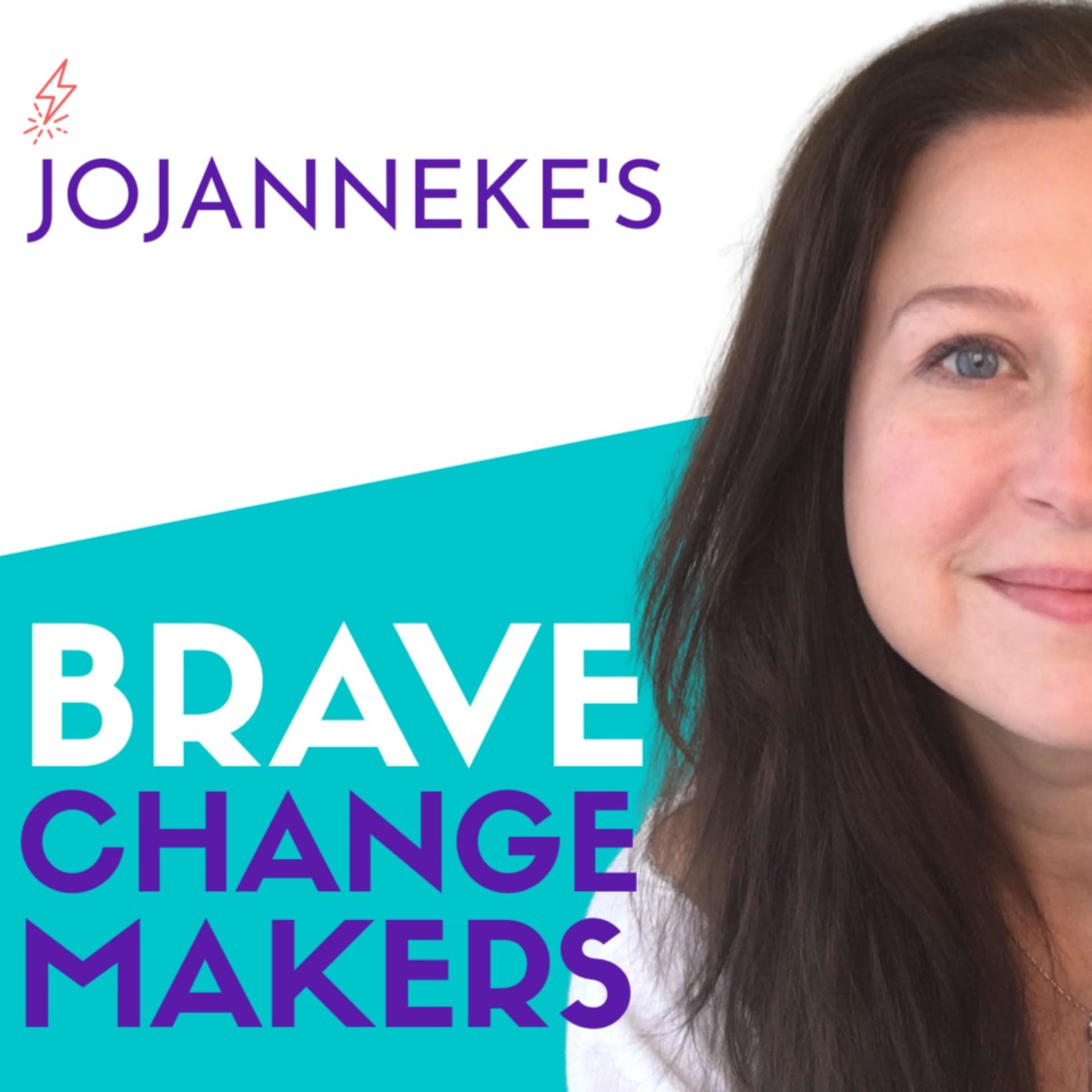 Jojanneke's Brave Changemakers - Podcasts