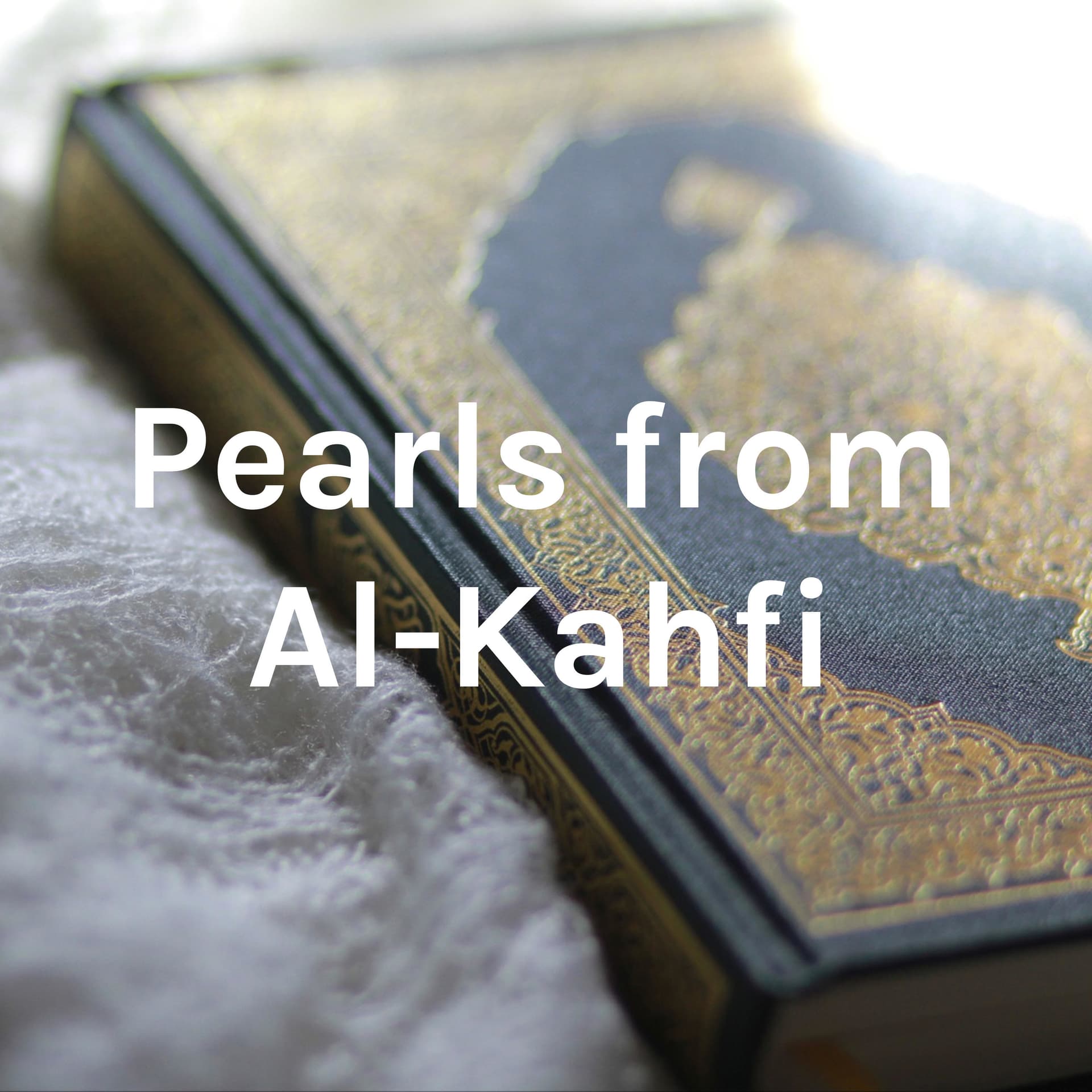 Pearls from Al-Kahfi - Podcasts