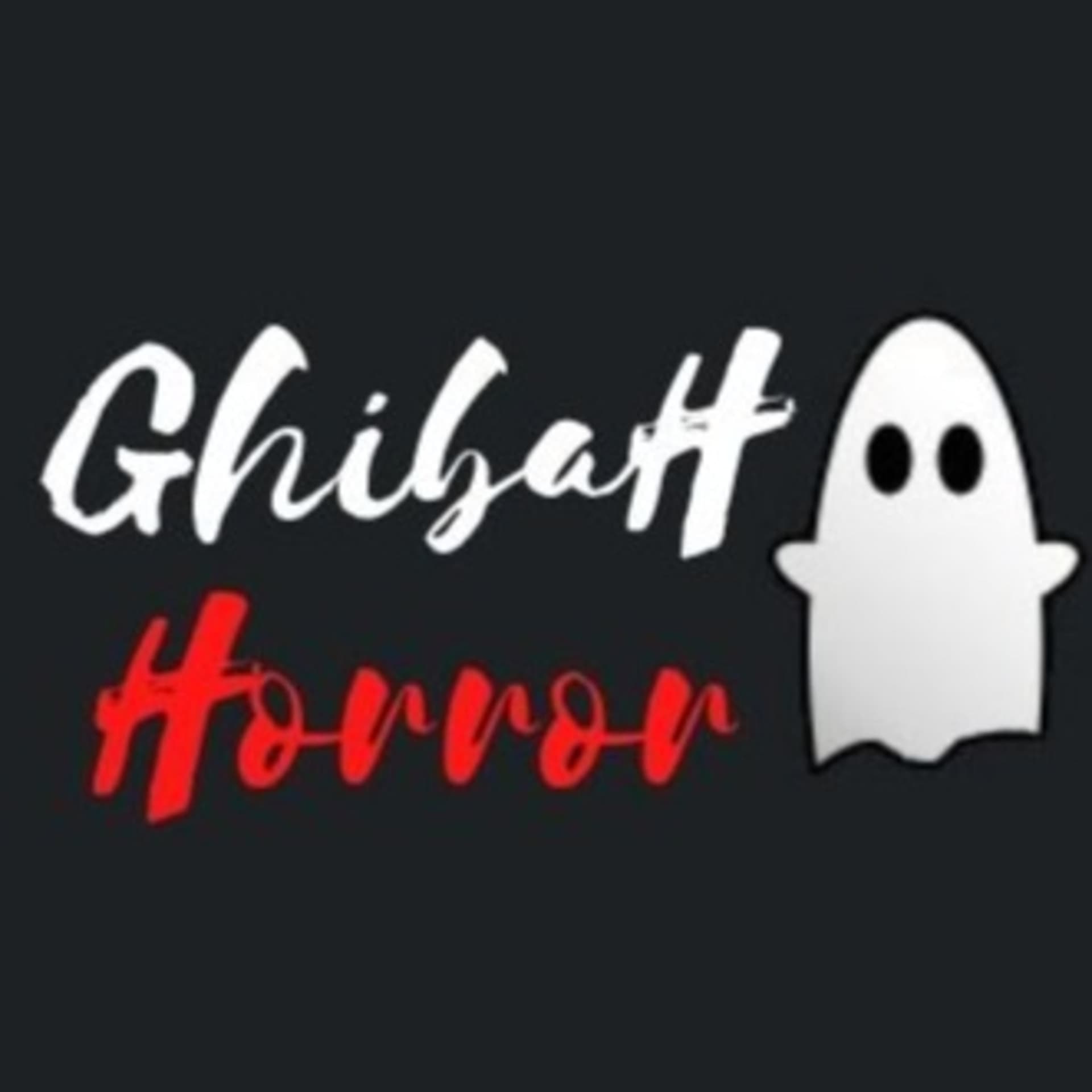 GhibaH HorroR - Podcasts