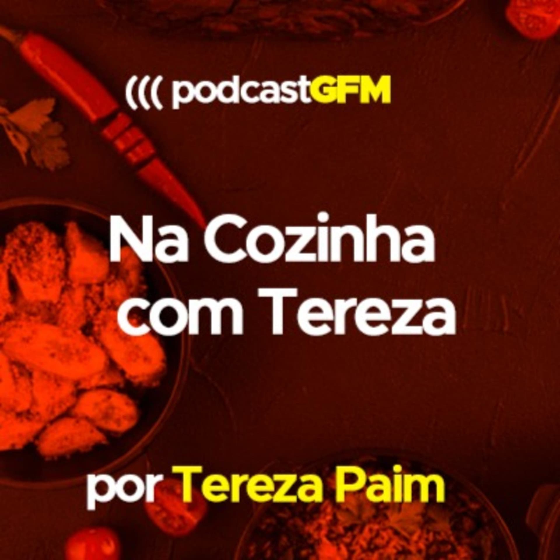 Na Cozinha com Tereza - Por Tereza Paim - Podcasts