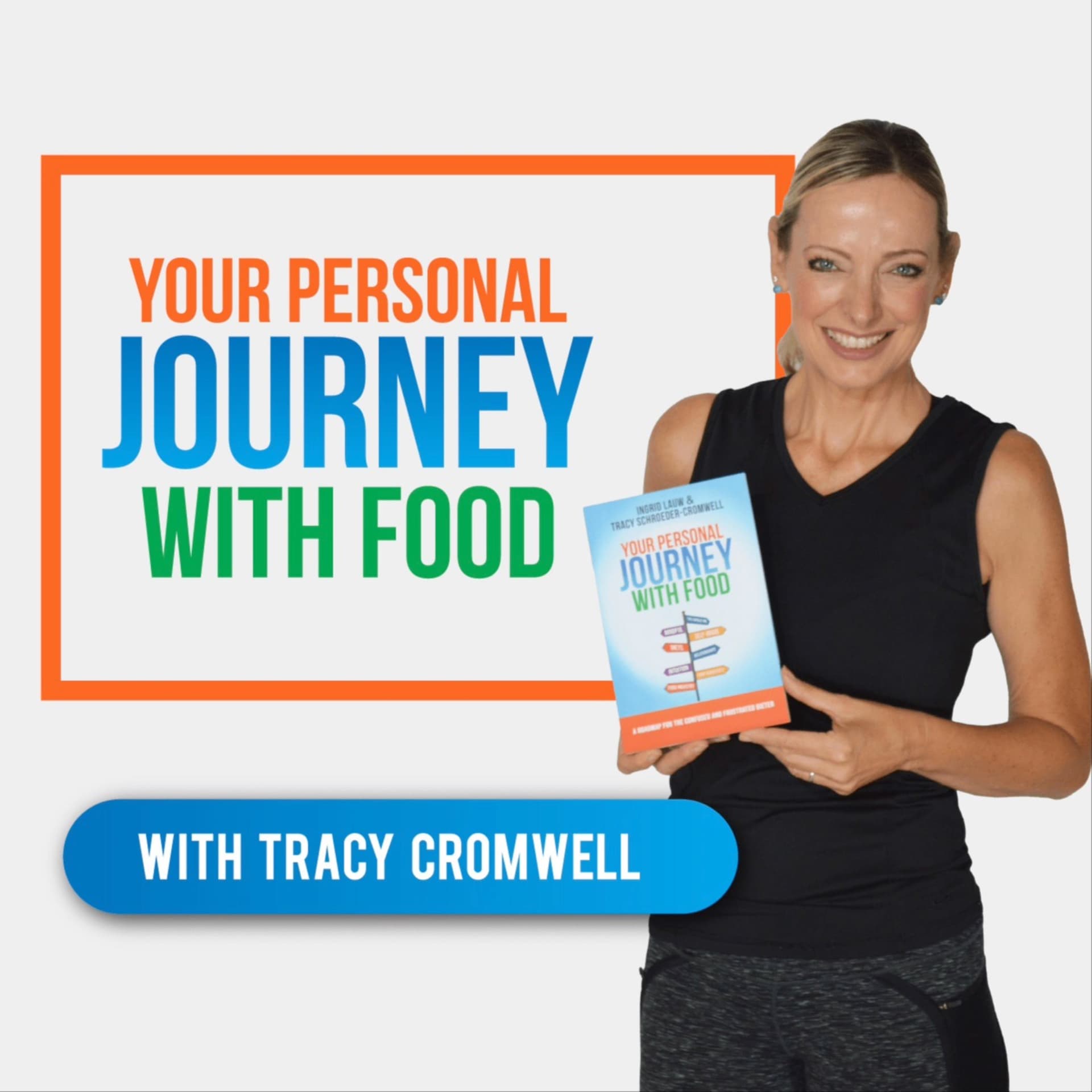 Your Personal Journey with Food - With Tracy Cromwell - Podcasts