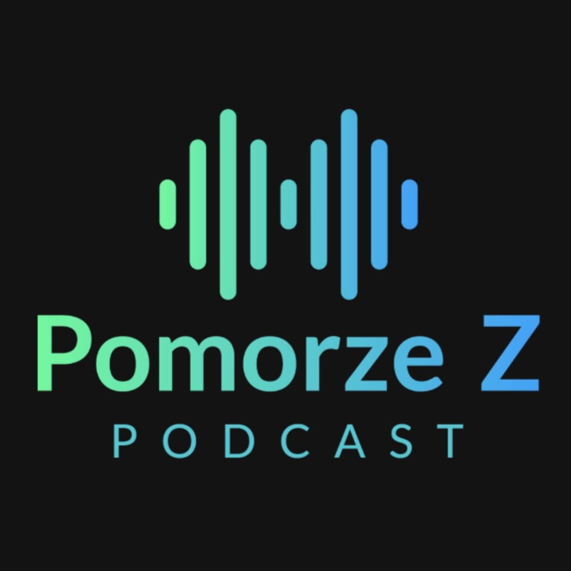 Pomorze Z podcast - Podcasts