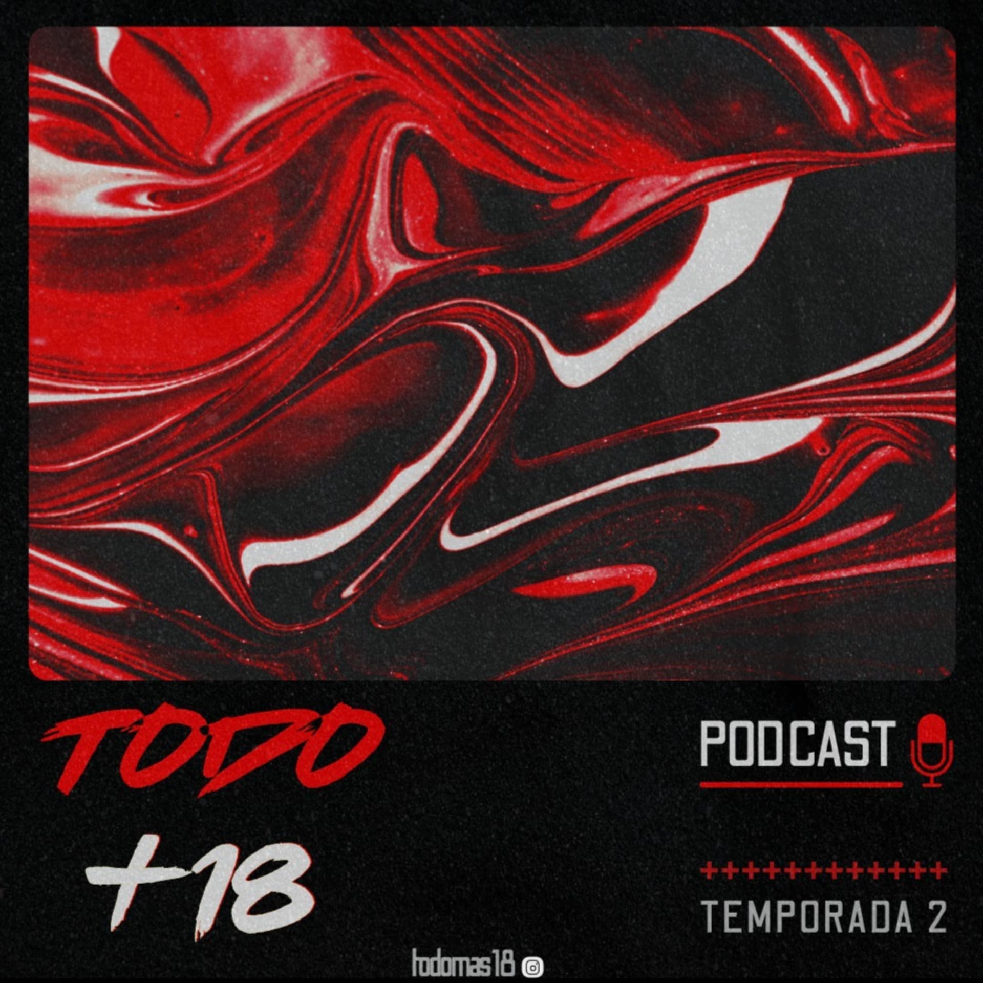Todo +18 - Podcasts