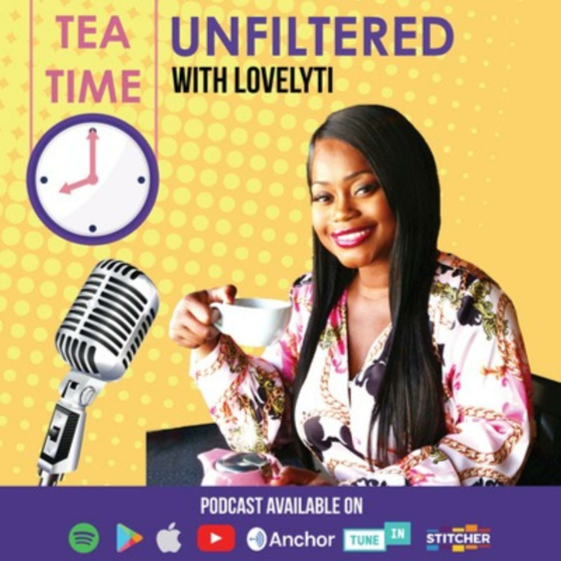 Tea Time UNFILTERED With Lovelyti - Podcasts