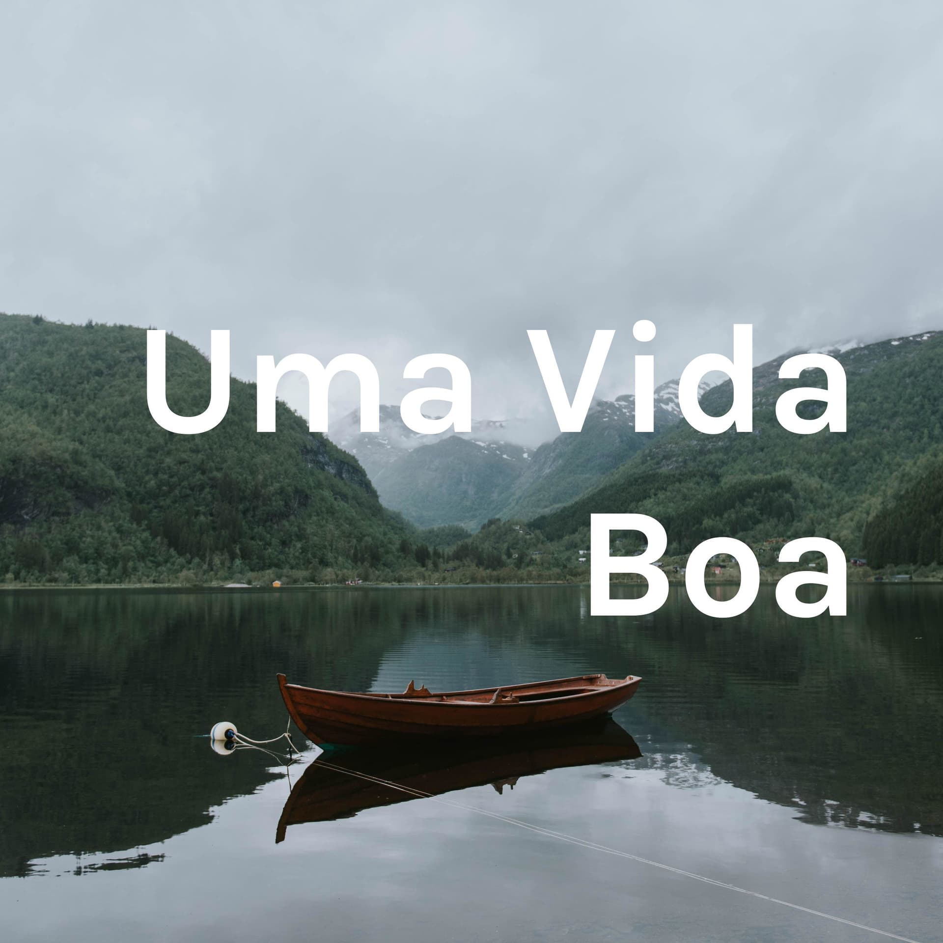 Uma Vida Boa - Podcasts