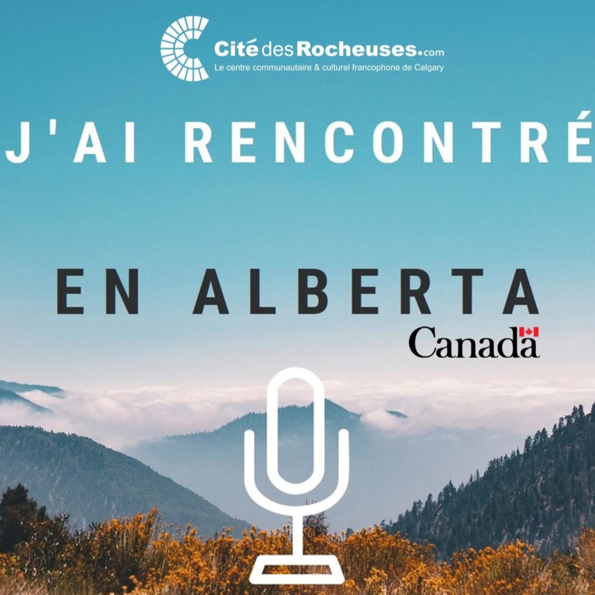 J’ai rencontré en Alberta - Podcasts