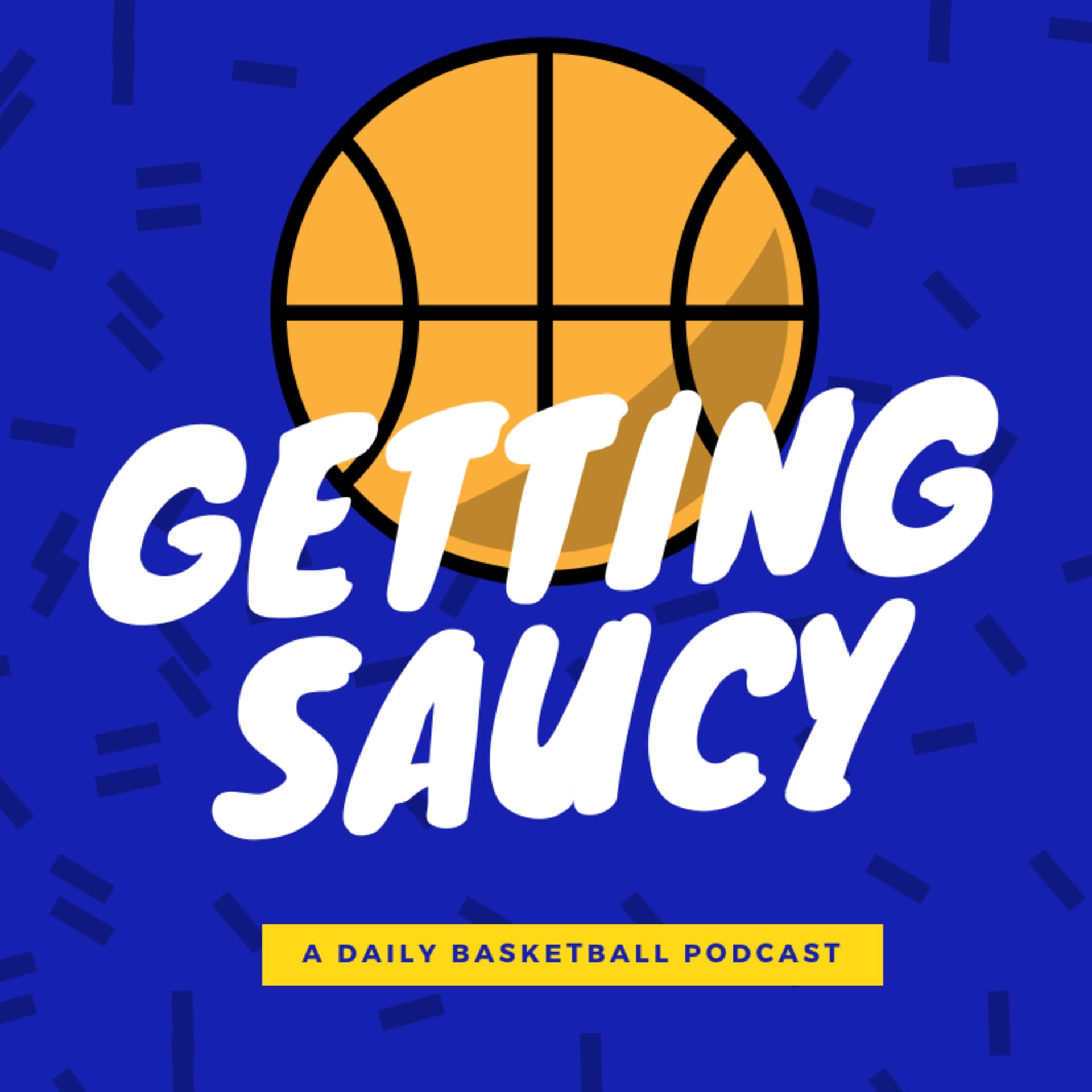 Getting Saucy - A Daily Basketball Podcast - Podcasts