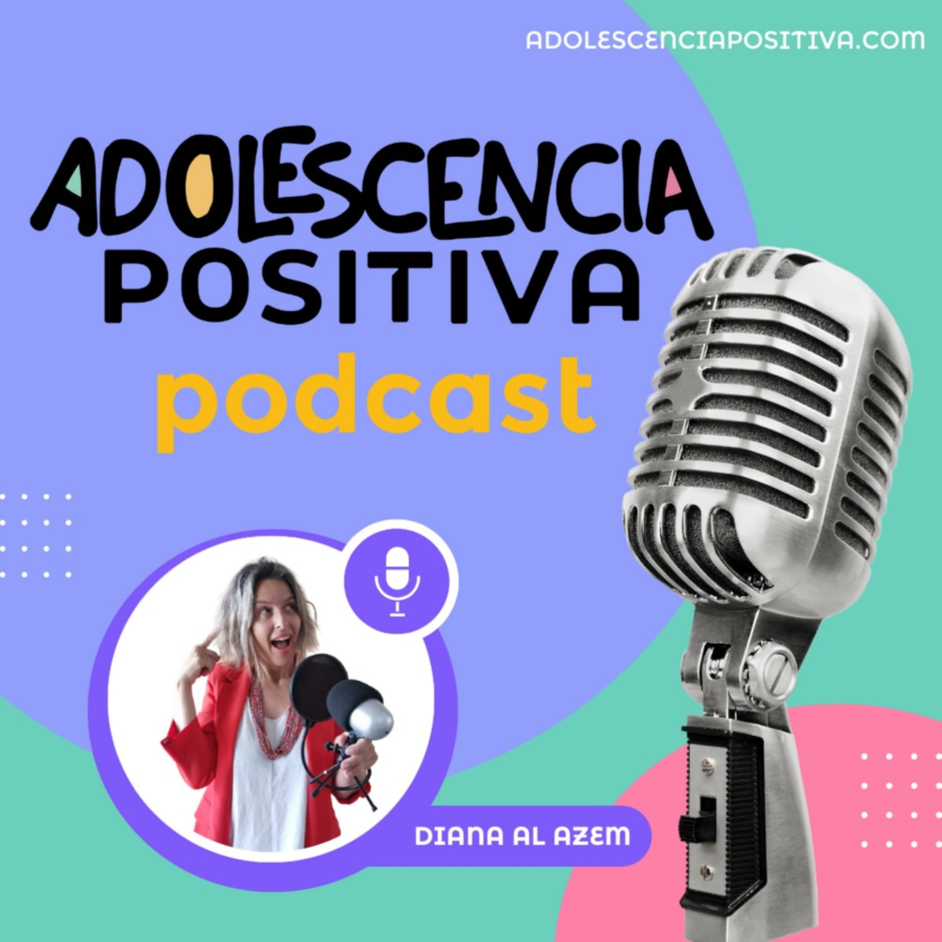 Adolescencia positiva - Podcasts