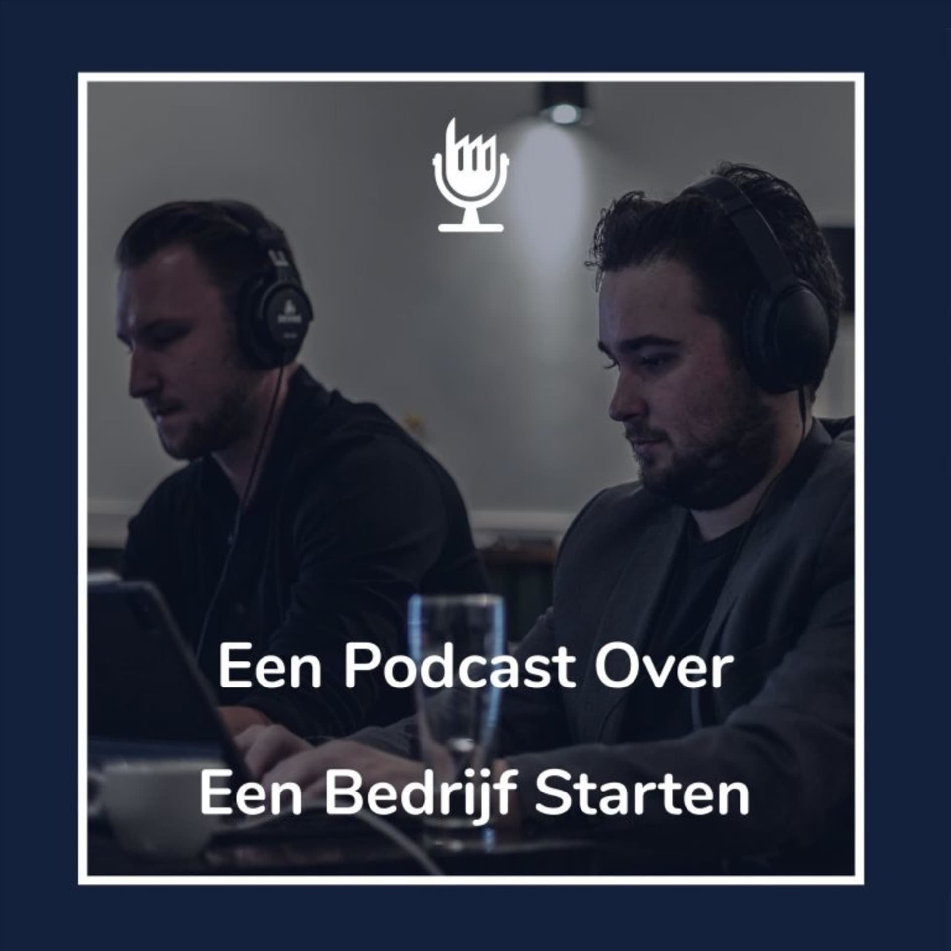 Een Podcast Over Een Bedrijf Starten - De Podcast Fabriek - Podcasts