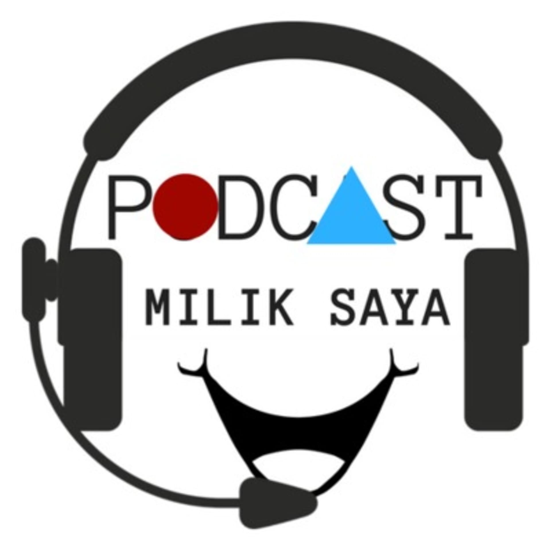 PODCAST MILIK SAYA - Podcasts