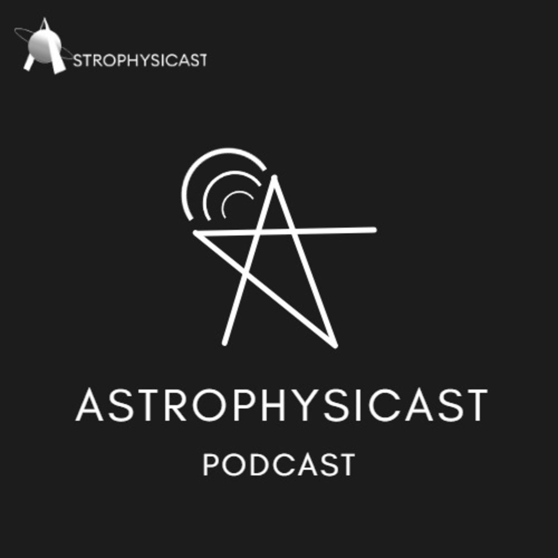 ASTROPHYSICAST - Podcasts