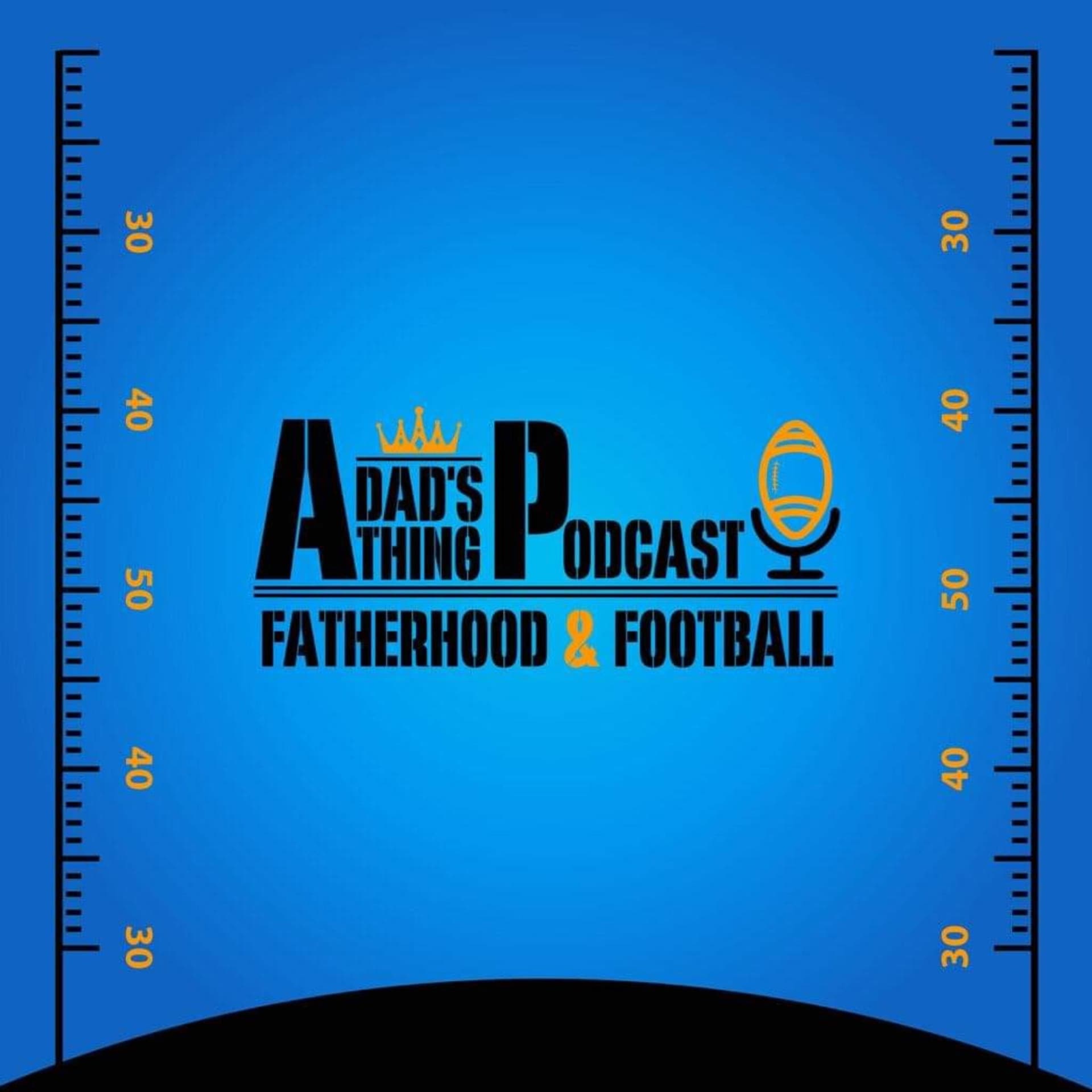 A Dad's Thing Podcast🎙️Fatherhood & Football - Podcasts