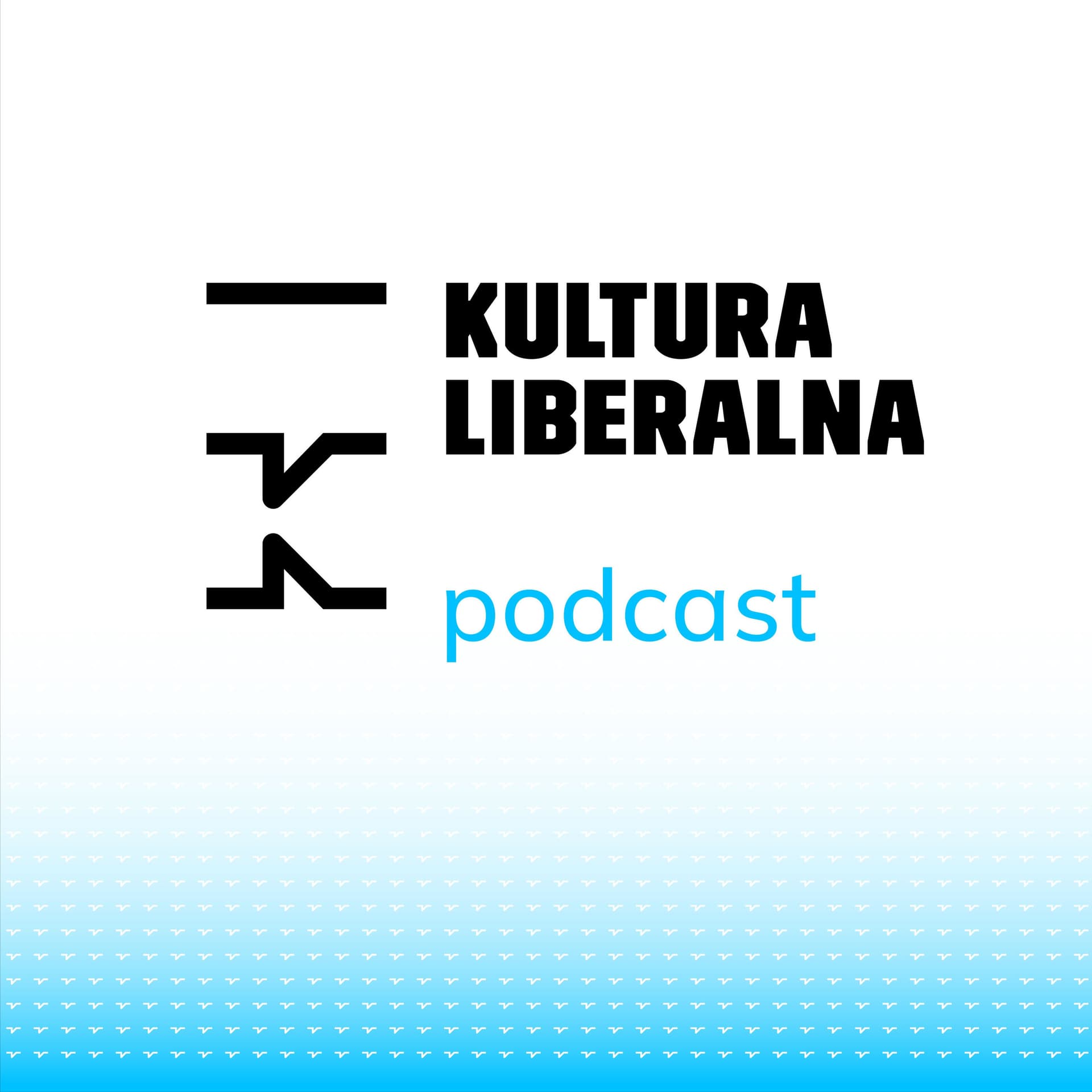 Kultura Liberalna - Podcasts