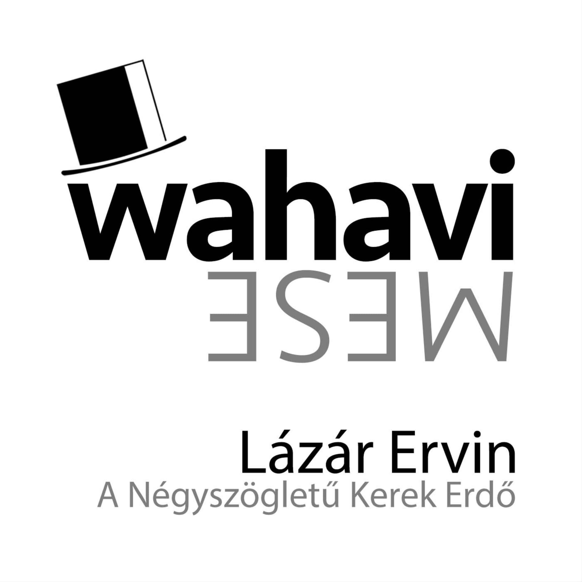 KIMONDOTT MESÉK - Lázár Ervin: A Négyszögletű Kerek Erdő - Podcasts