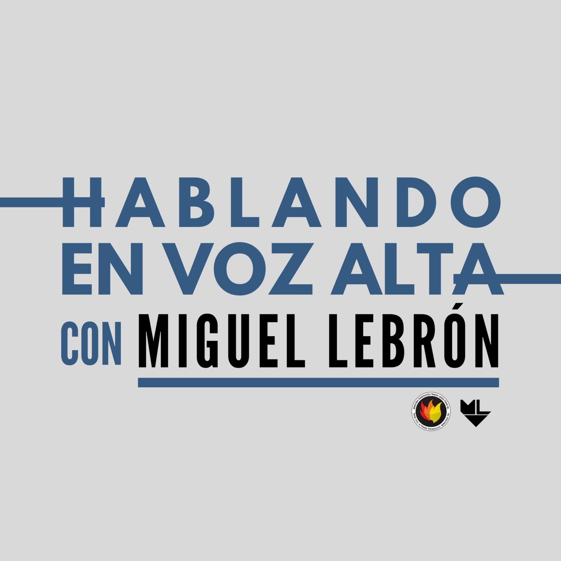 Hablando En Voz Alta con Miguel Lebron - Podcasts