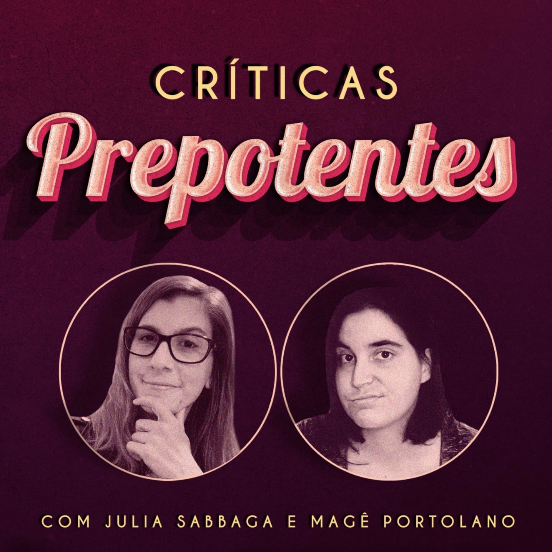 CRÍTICAS PREPOTENTES - Podcasts