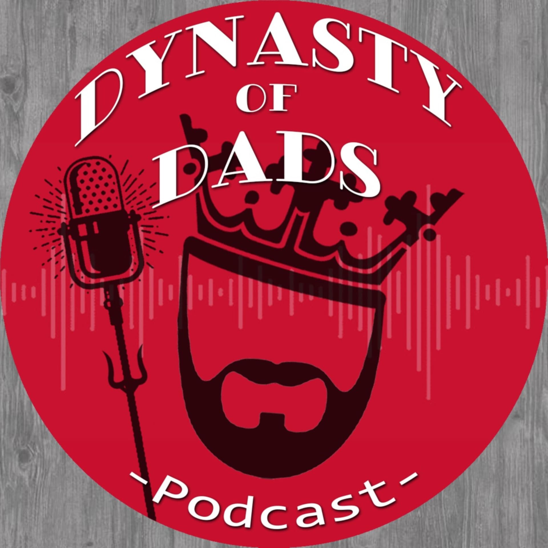 Dynasty of Dads - Podcasts
