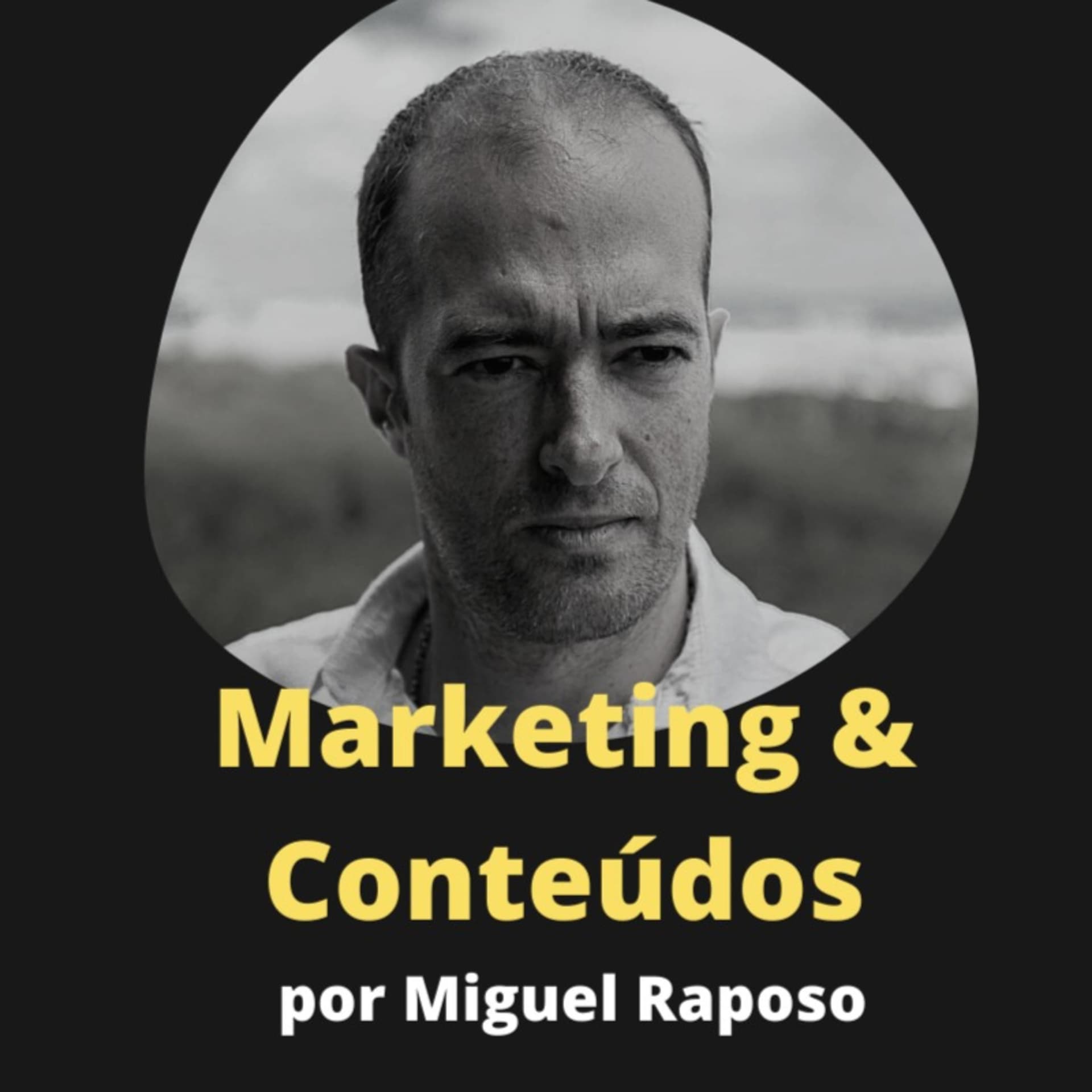 Marketing & Conteúdos por Miguel Raposo - Podcasts