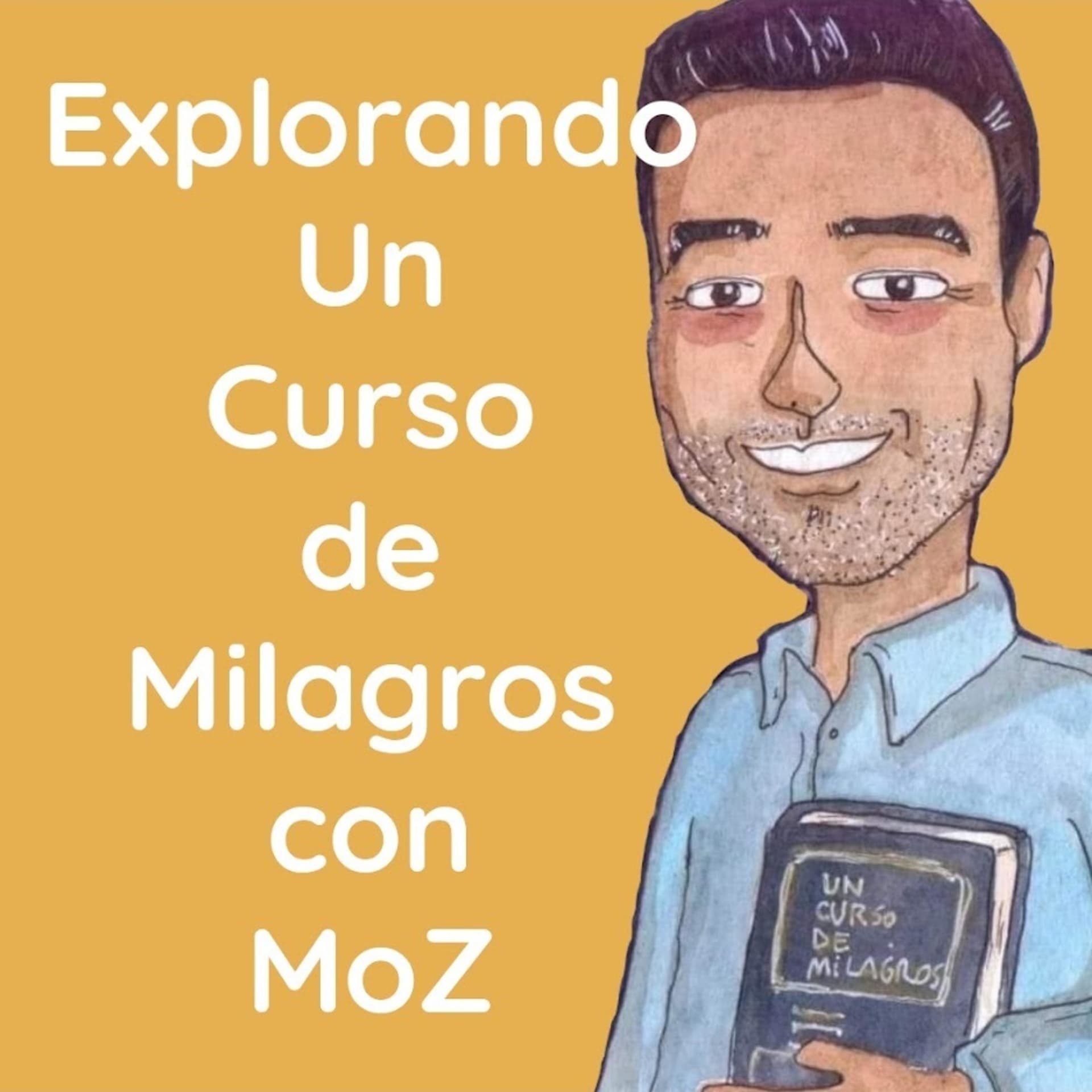 Explorando Un Curso de Milagros con MoZ - Podcasts