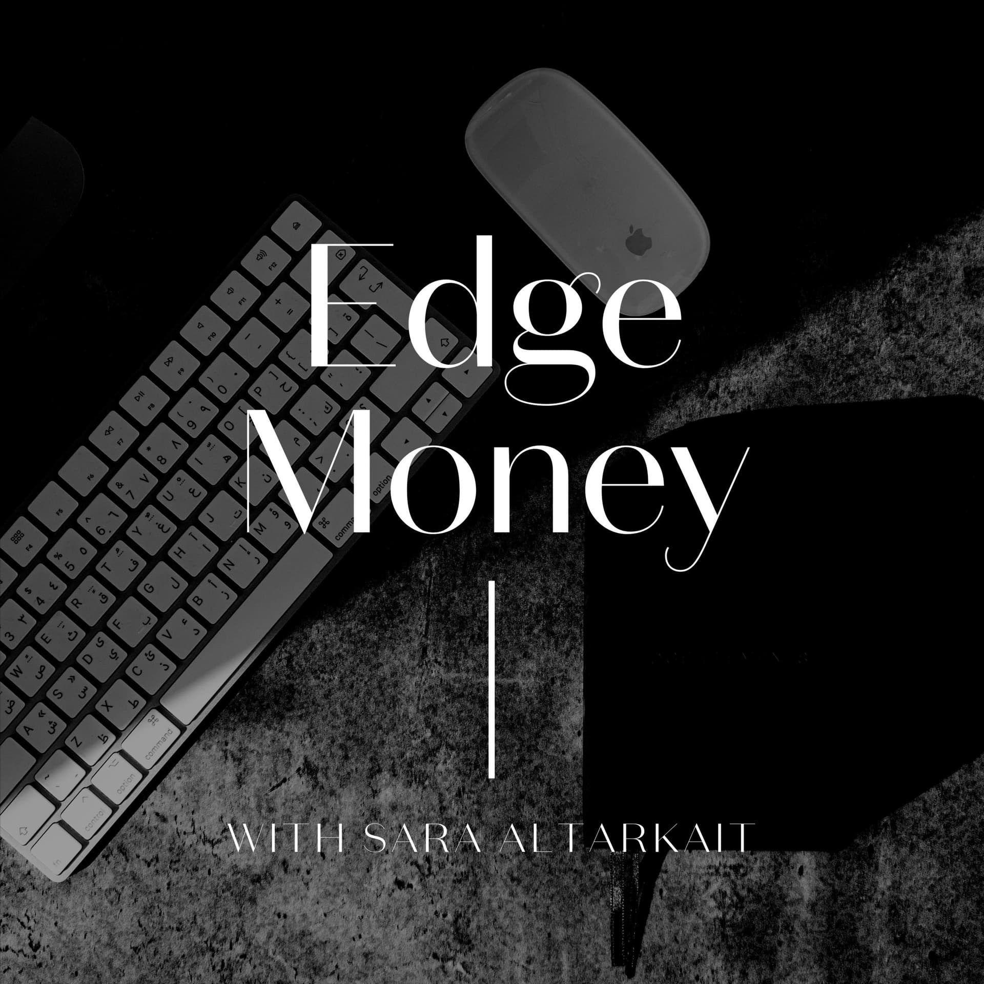 Edge Money - Podcasts