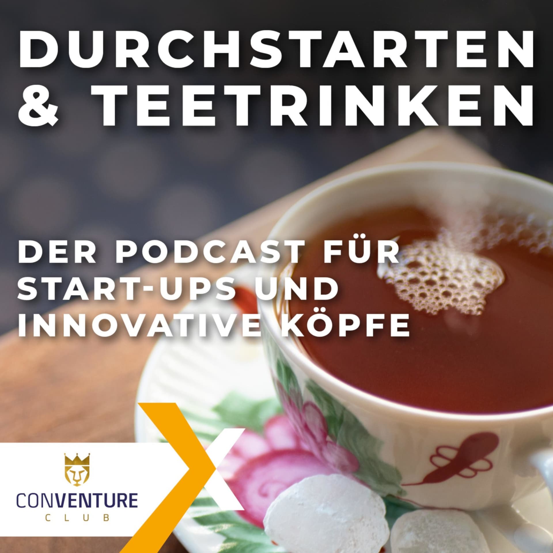Durchstarten & Tee trinken - Podcasts