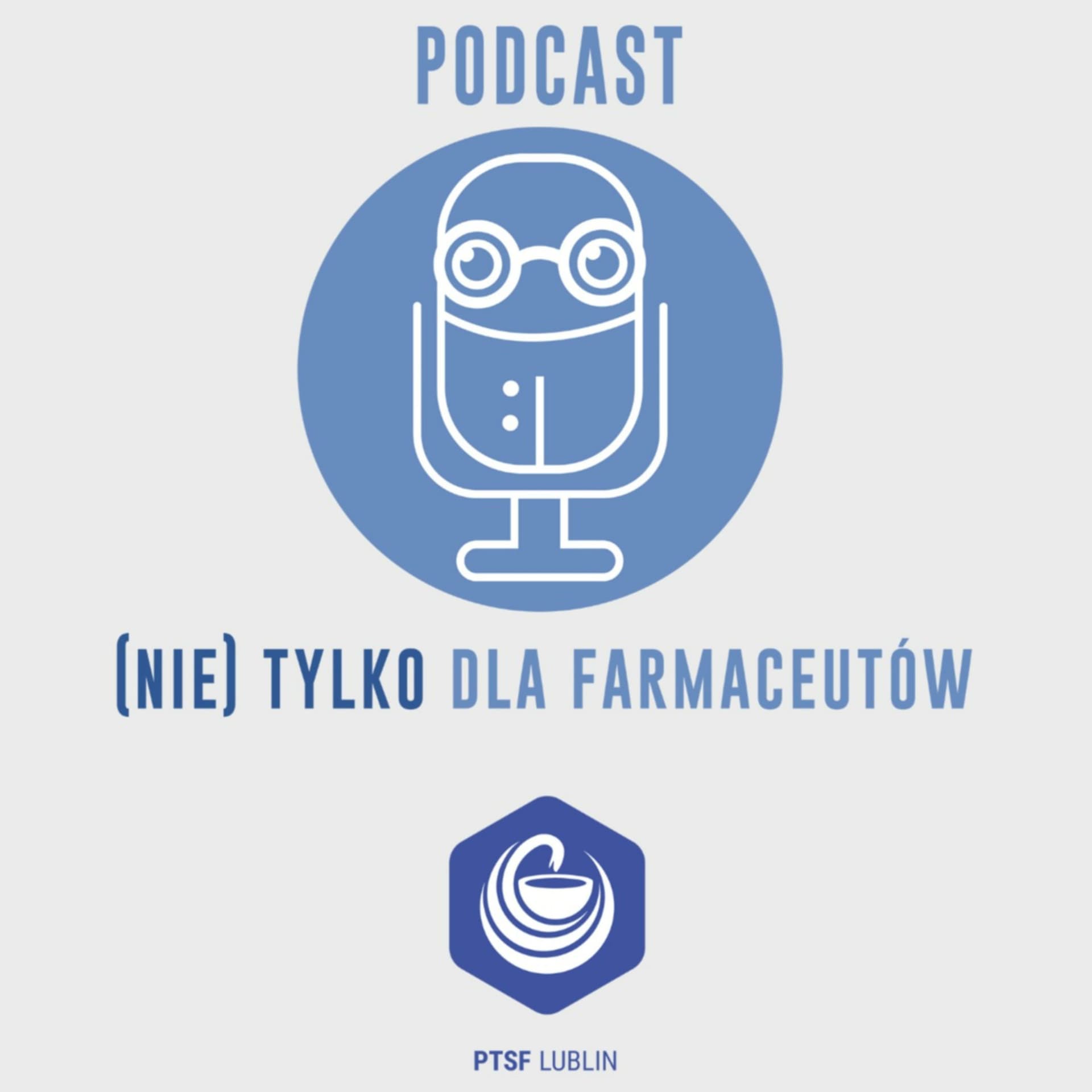 Podcast (nie) tylko dla farmaceutów - Podcasts