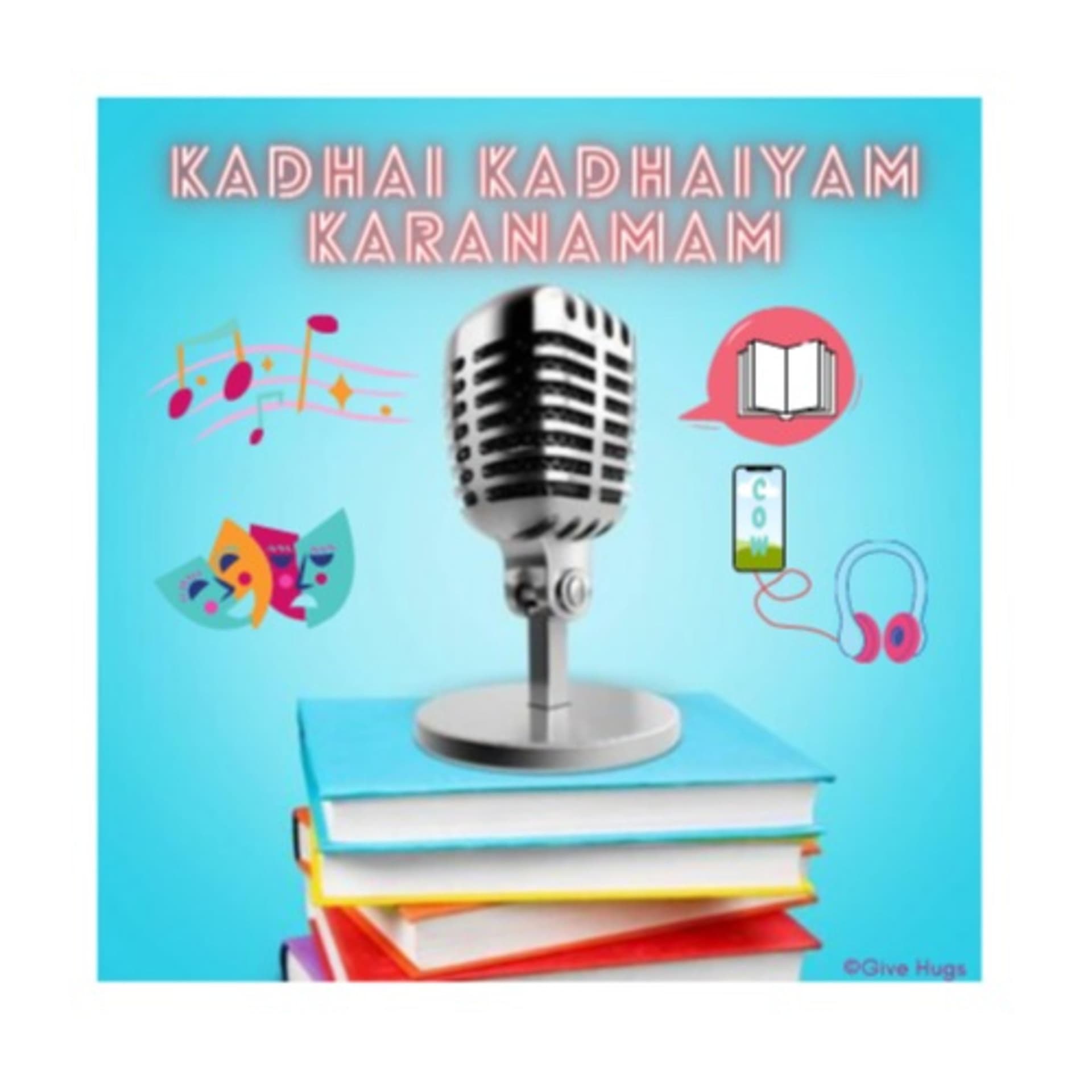 Kadhai Kadhaiyam Karanamam - Podcasts
