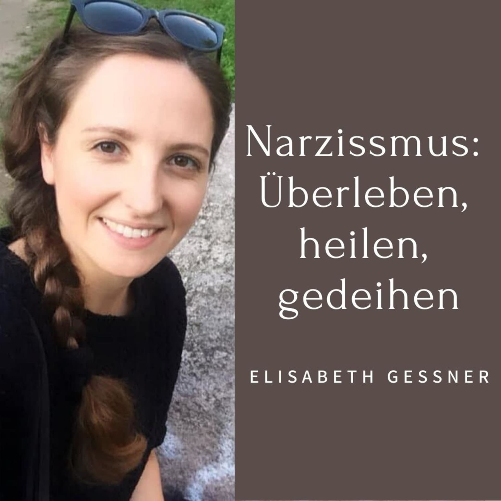 Narzissmus: Überleben, heilen, gedeihen - Podcasts