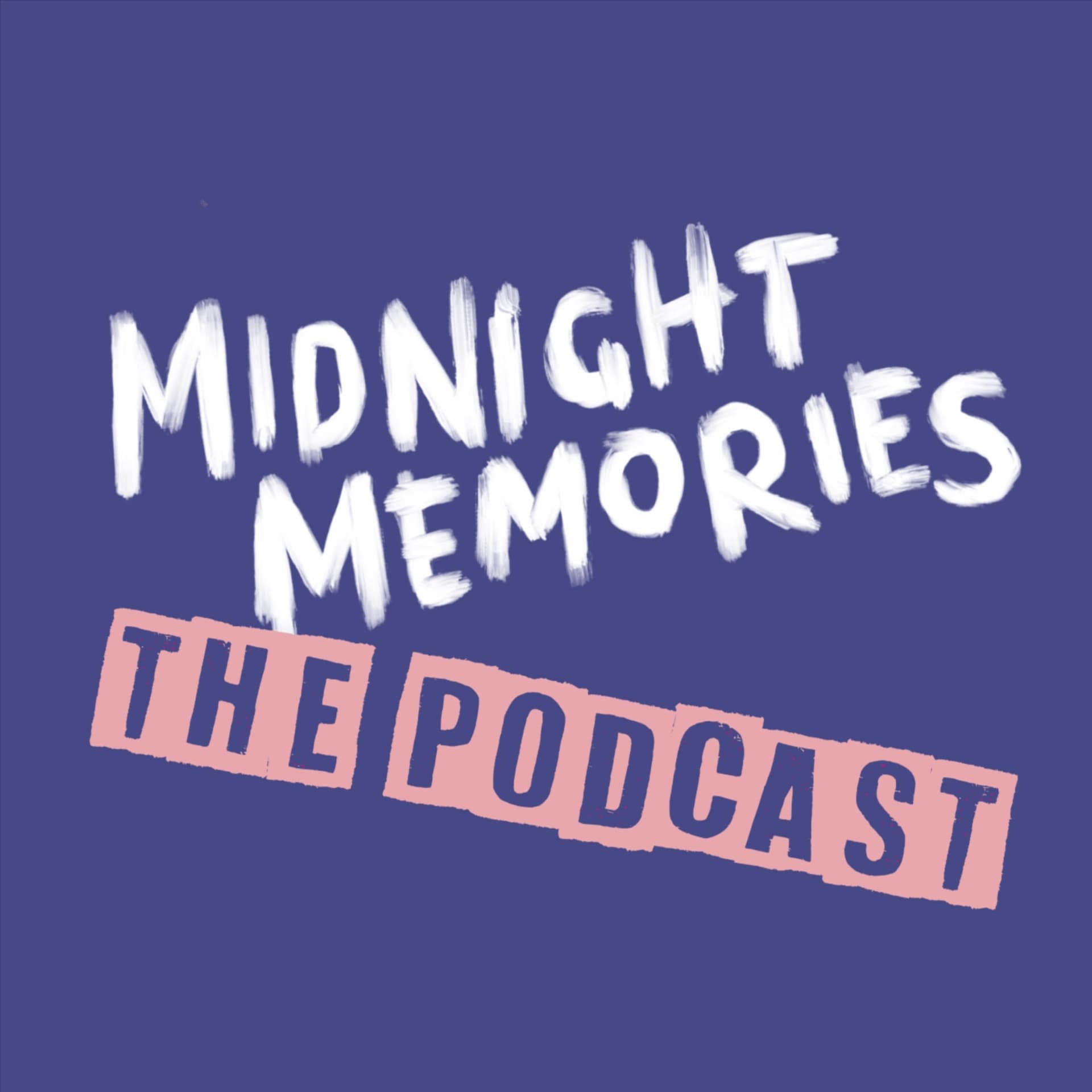 Midnight Memories: The Podcast - Podcasts