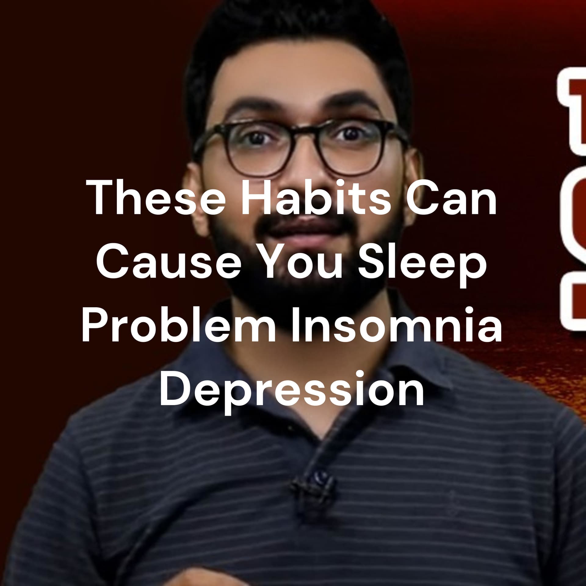 These Habits Can Cause You Sleep Problem Insomnia Depression - Podcasts