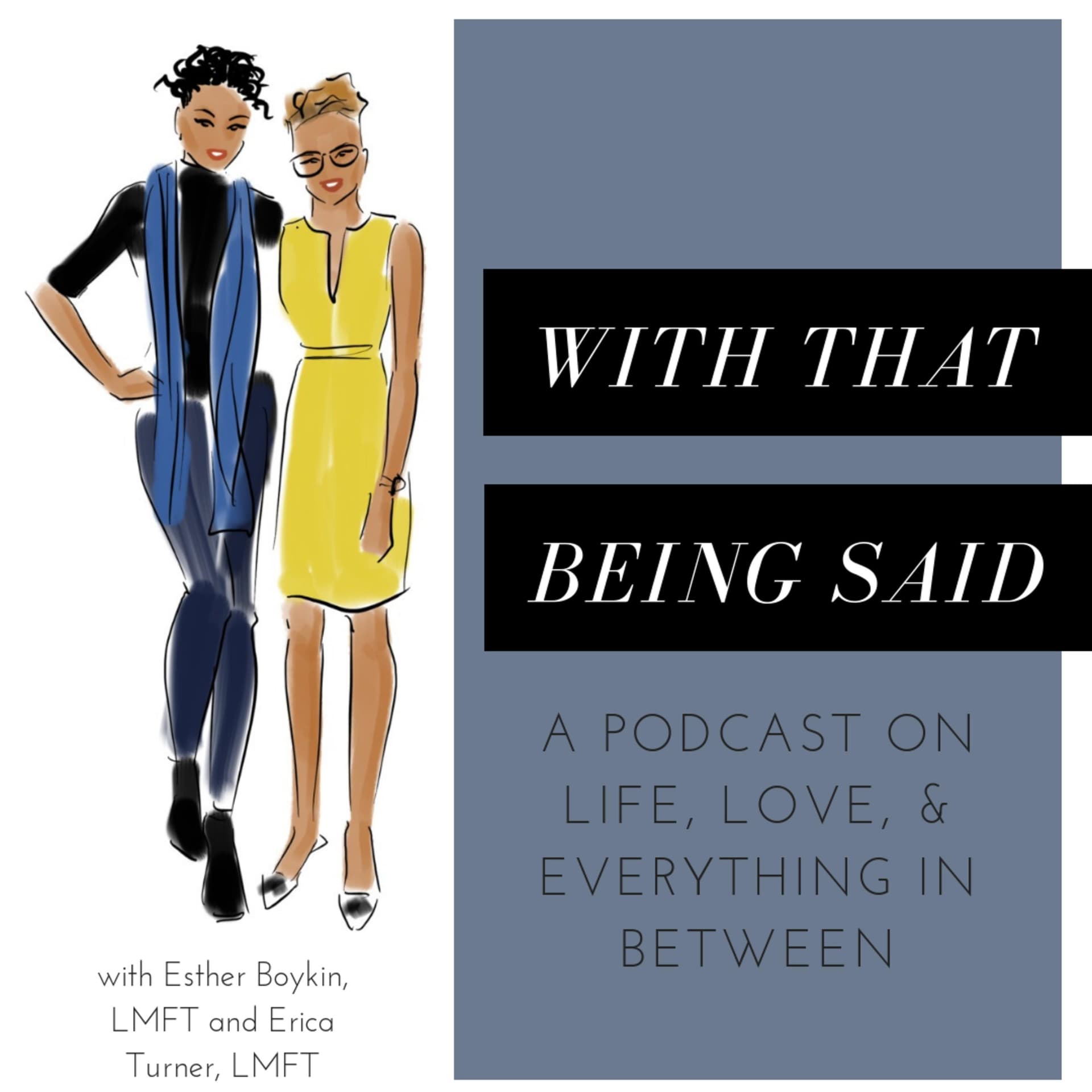 With That Being Said - Podcasts