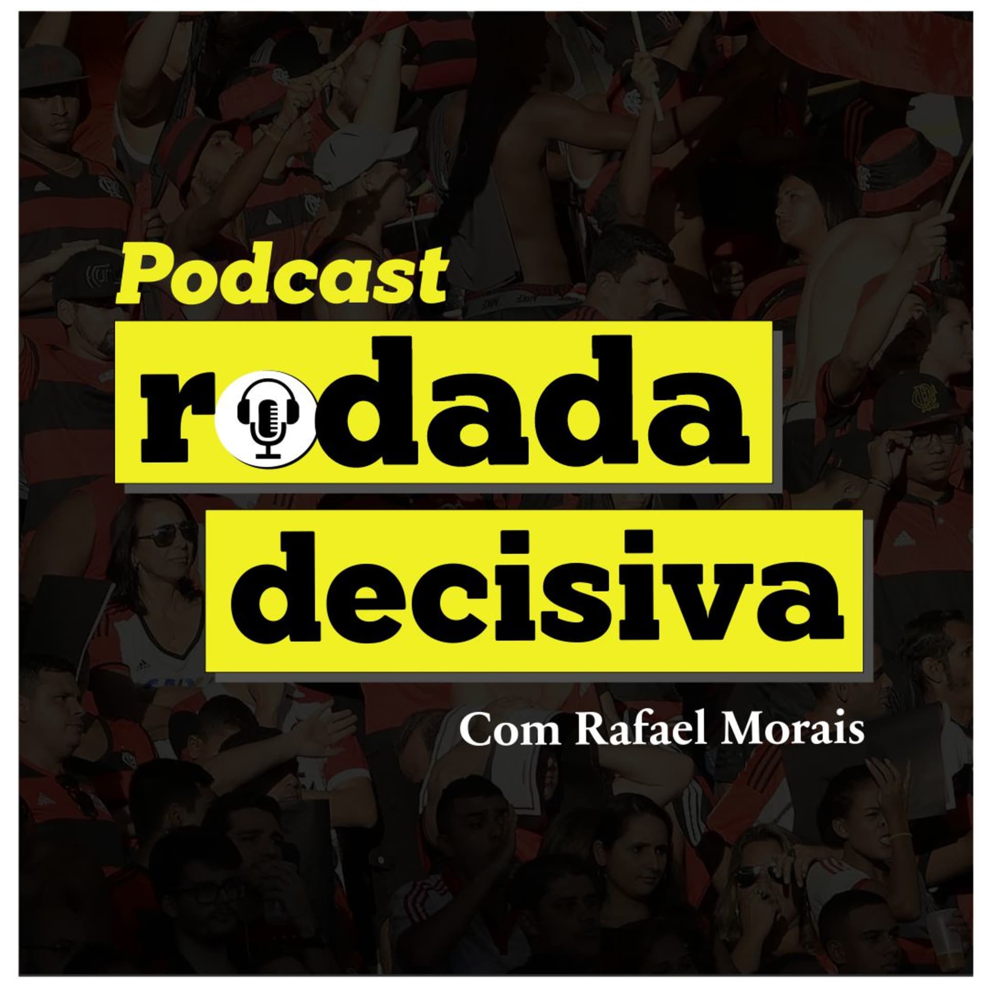 Rodada Decisiva - Podcasts