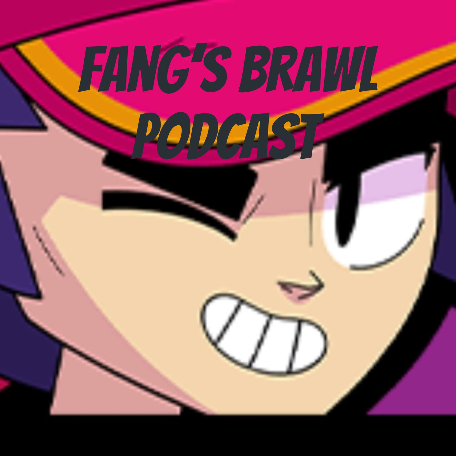 Fang's Brawl Podcast - Podcasts