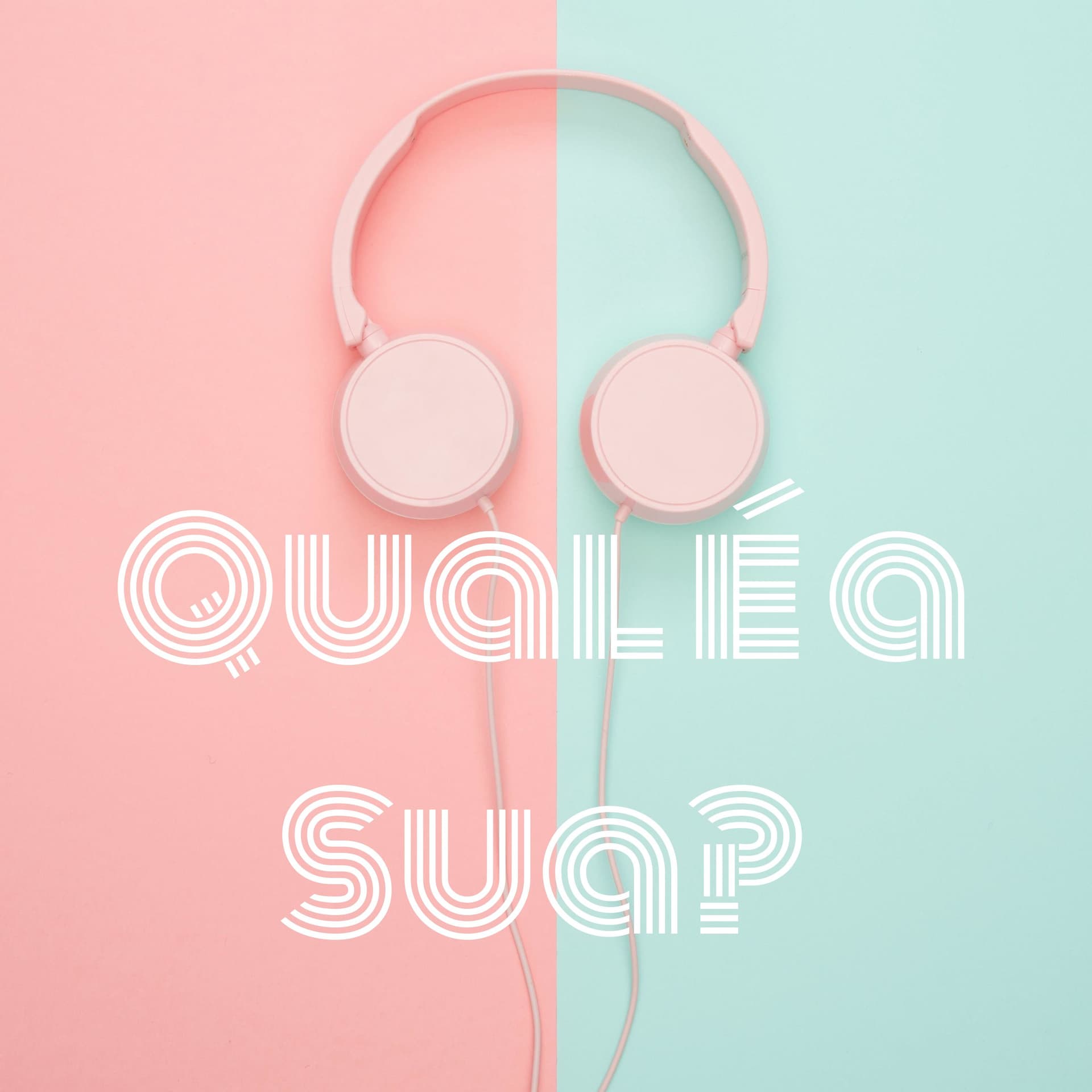 Qual é a Sua? - Podcasts