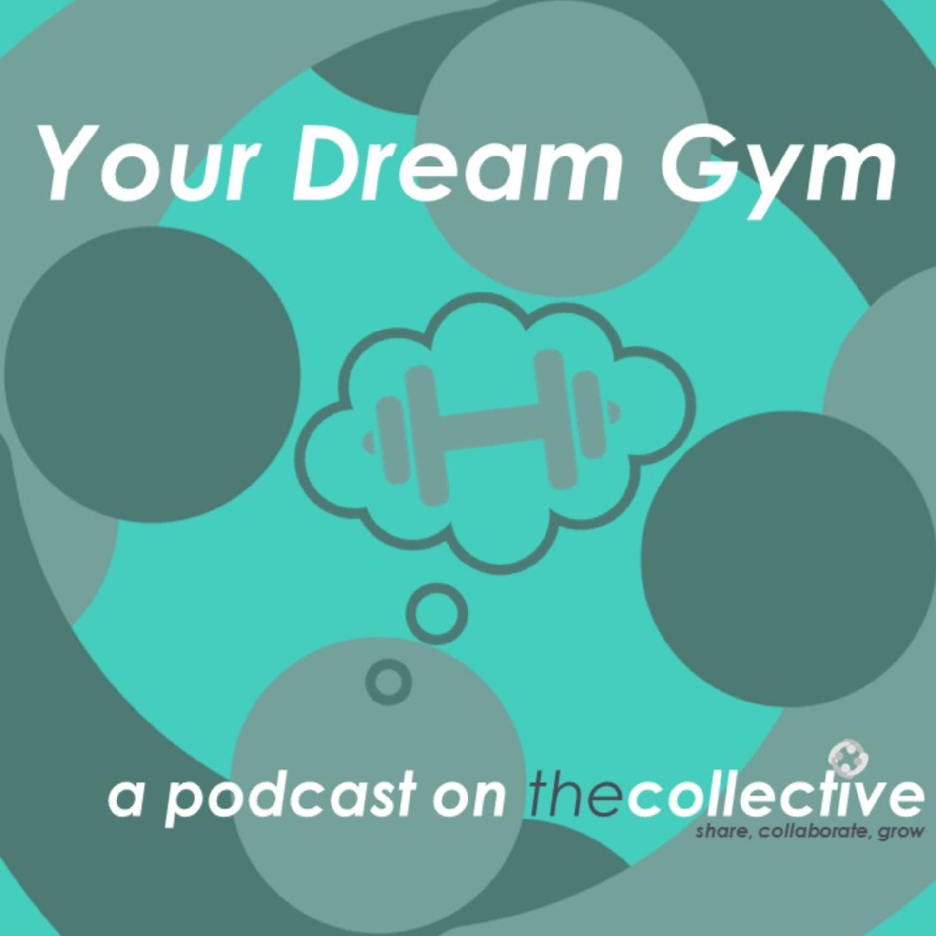 Your Dream Gym - Podcasts