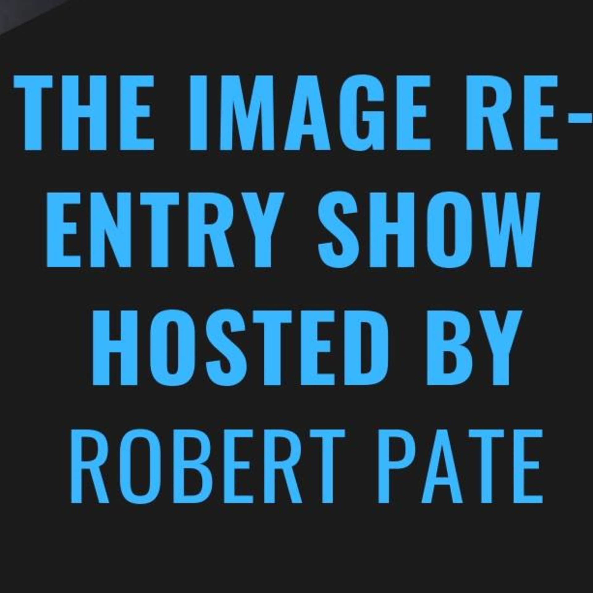 The Image Re-Entry Show - Podcasts