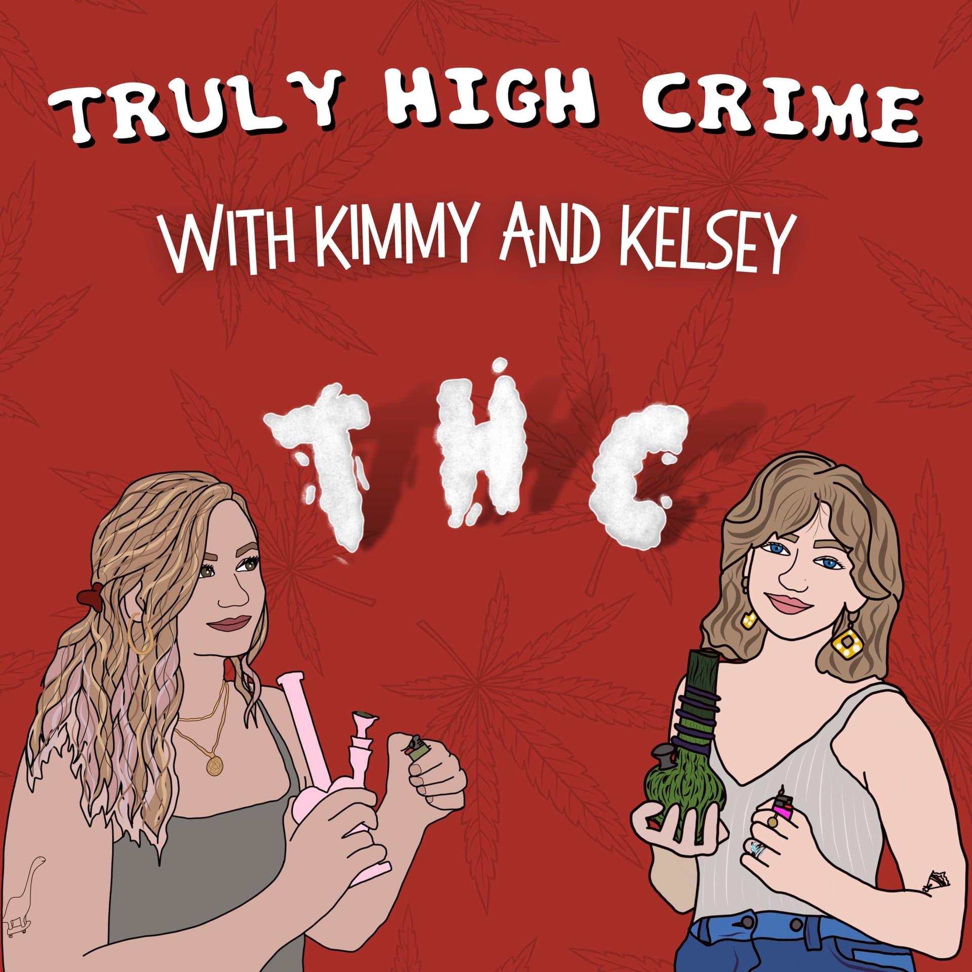 THC: Truly High Crime - Podcasts