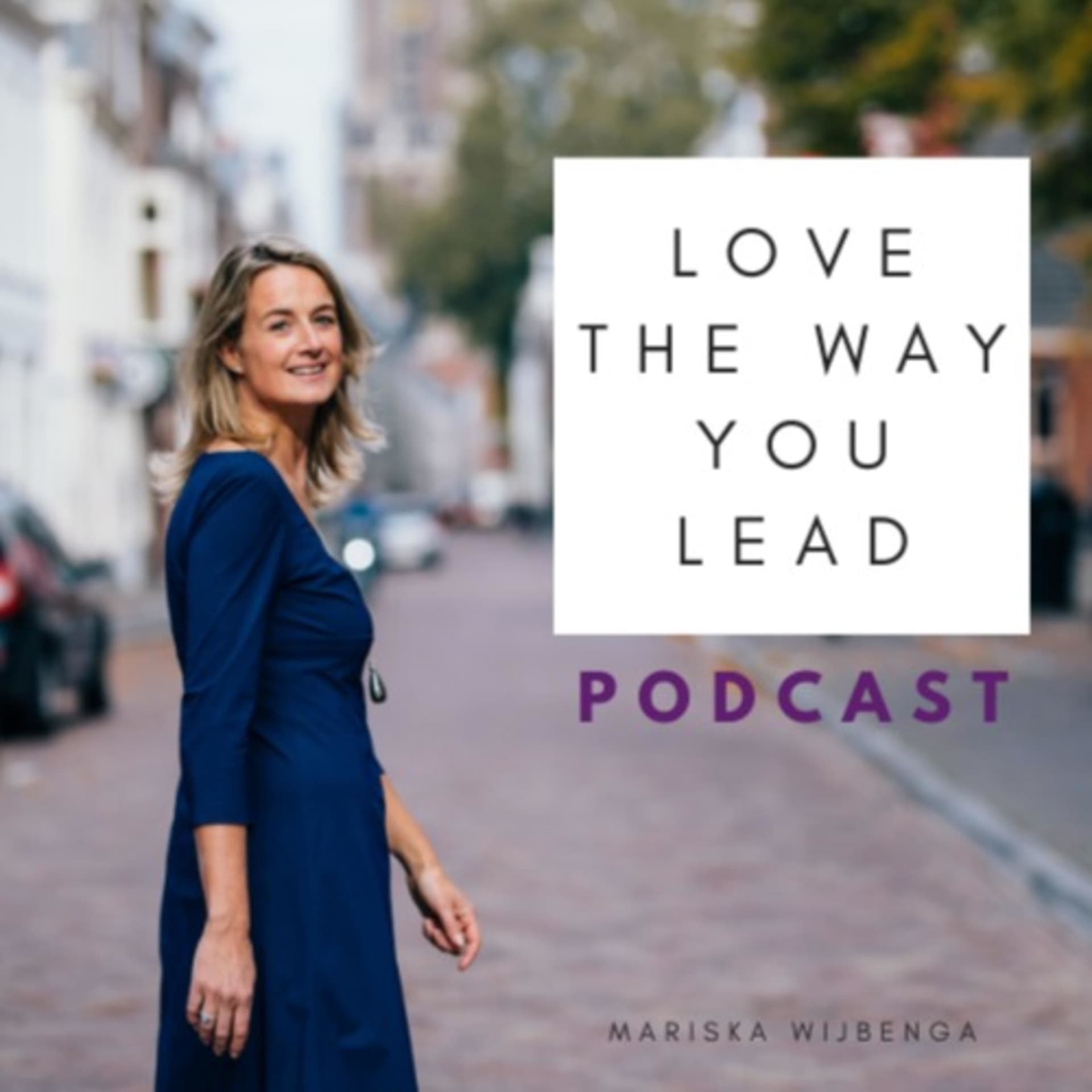 Love the way you lead - podcast - Podcasts