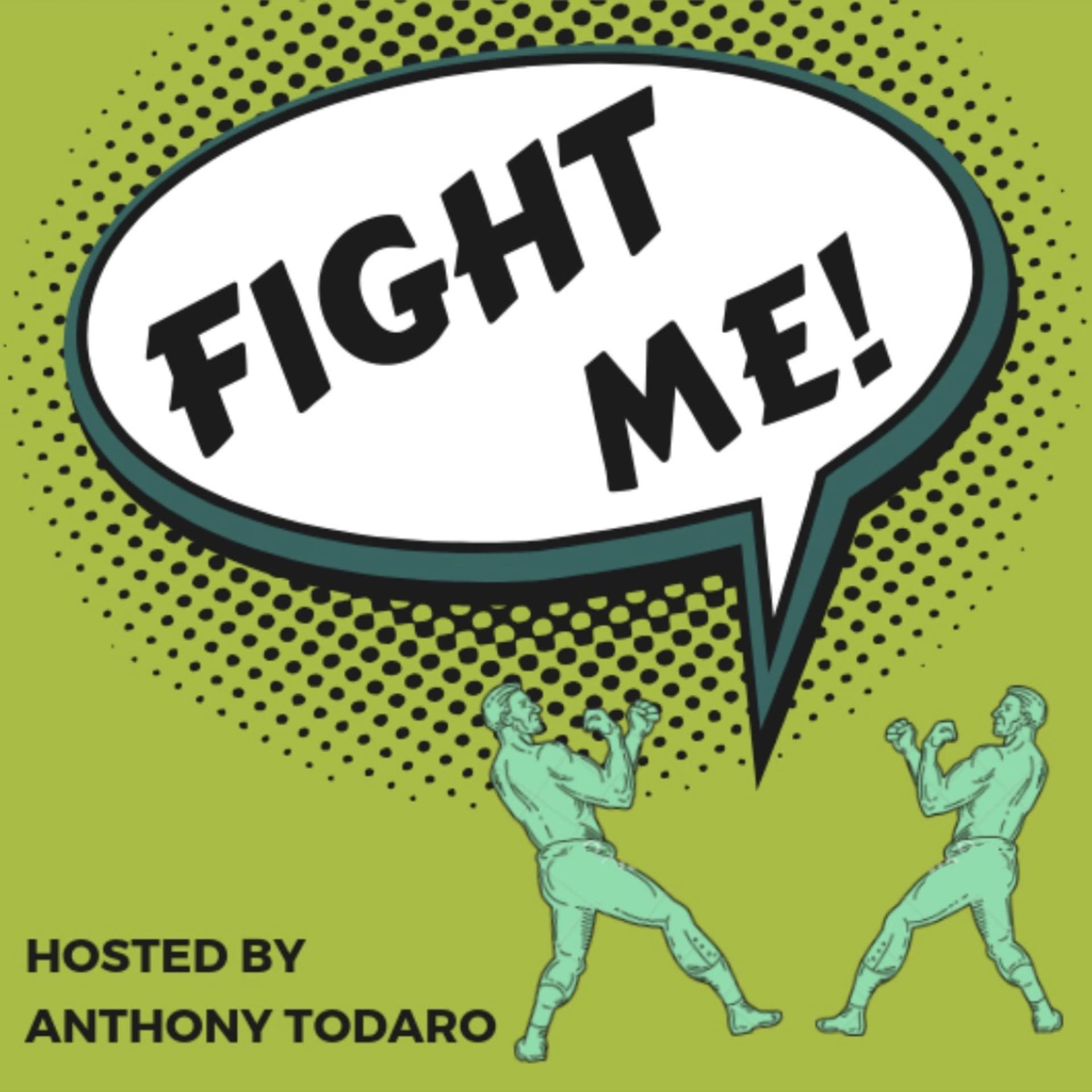 FIGHT ME! - Podcasts