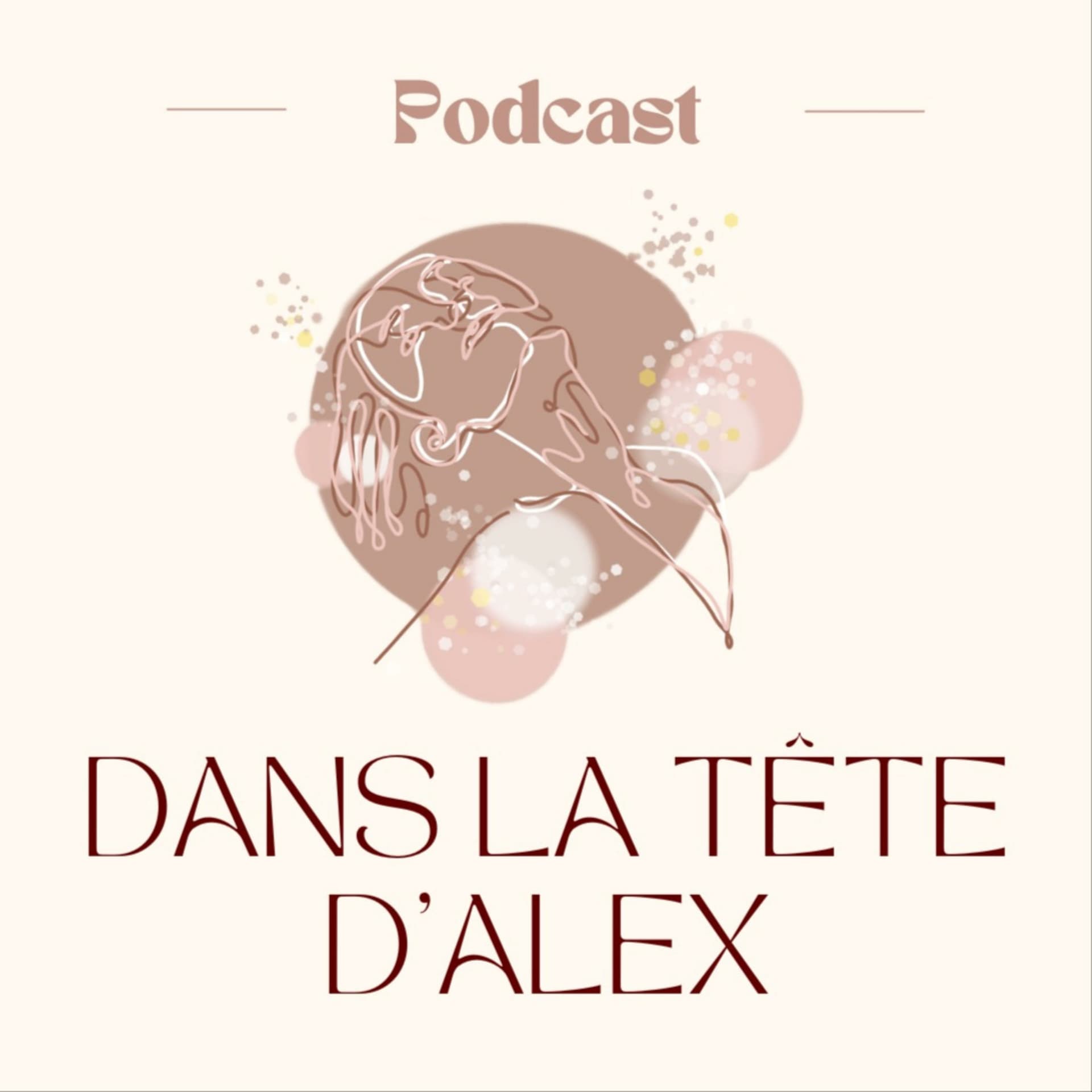 Dans la Tête d'Alex - Podcasts