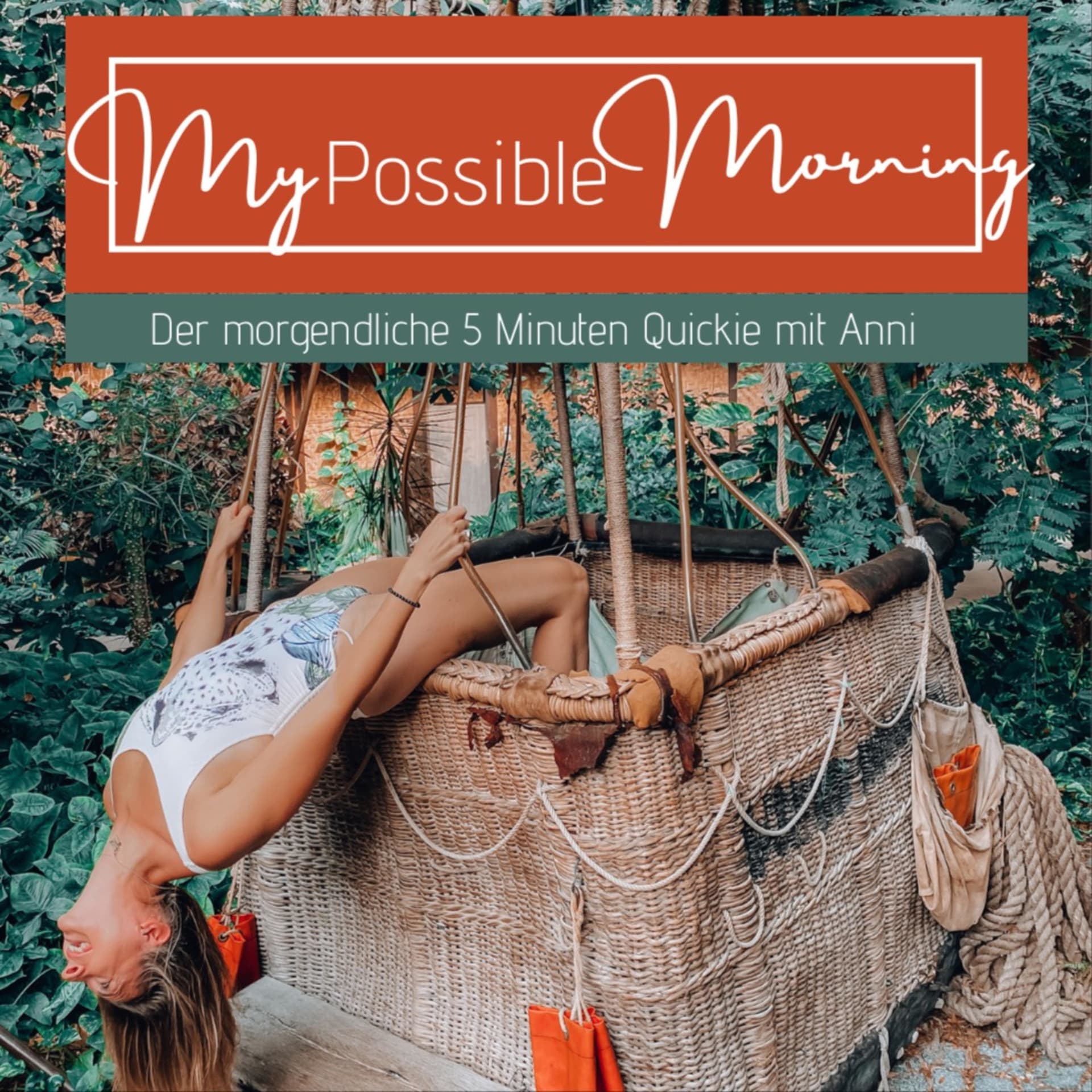 My Possible Morning - dein morgendlicher 5-Minuten Quickie - Podcasts